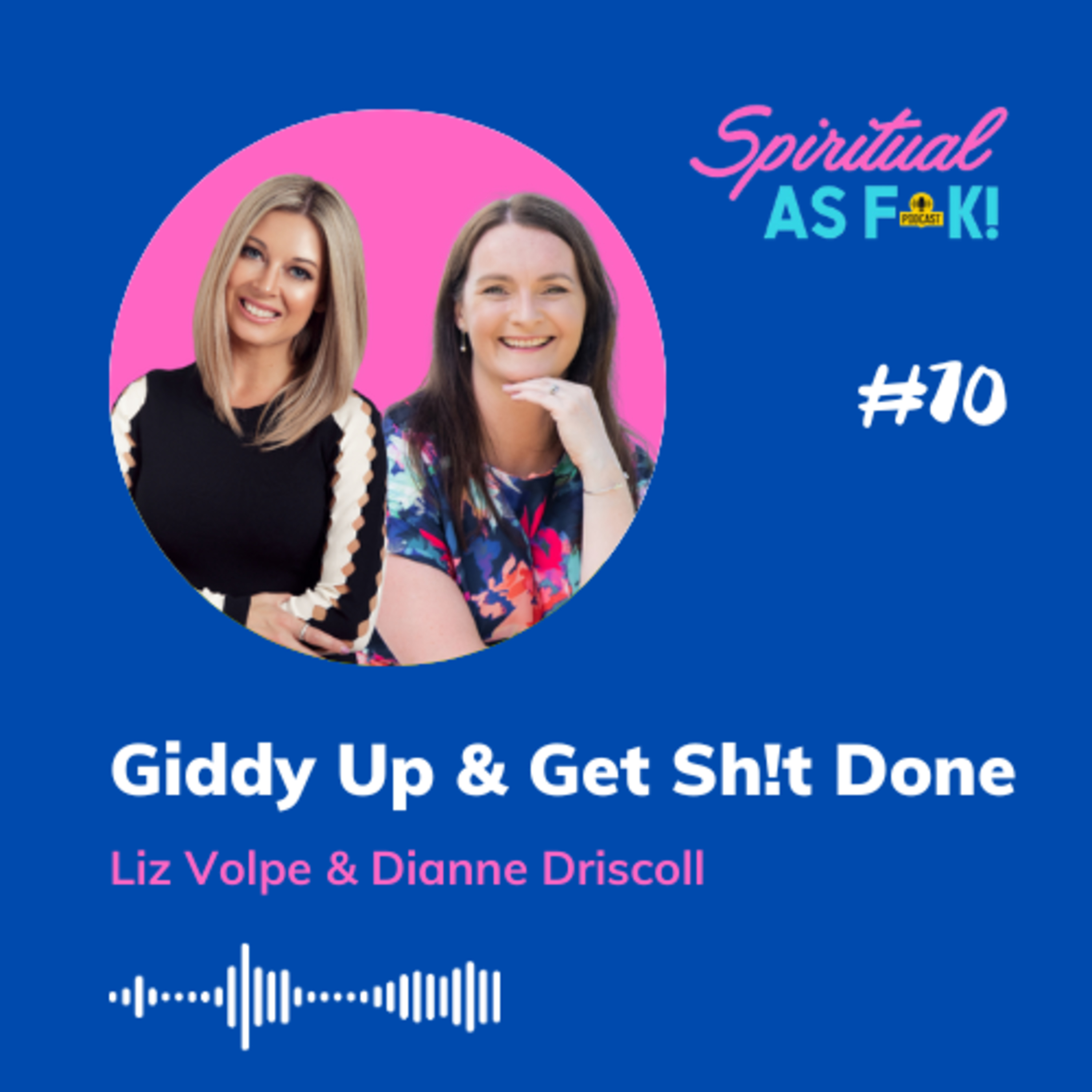 EP #70 - Giddy Up & Get Sh!t Done