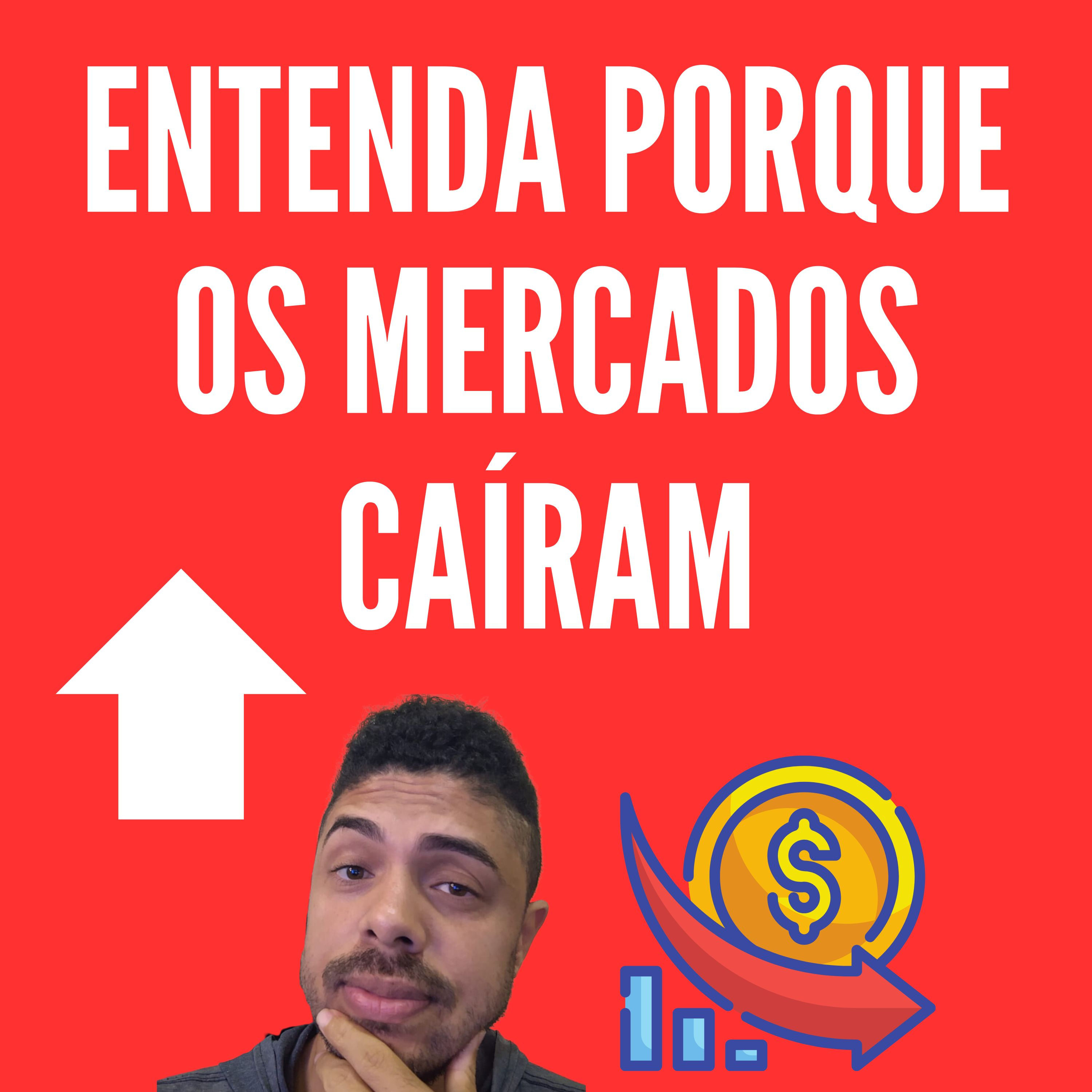 14 - Entenda Porque Os Mercados Caíram episode artwork