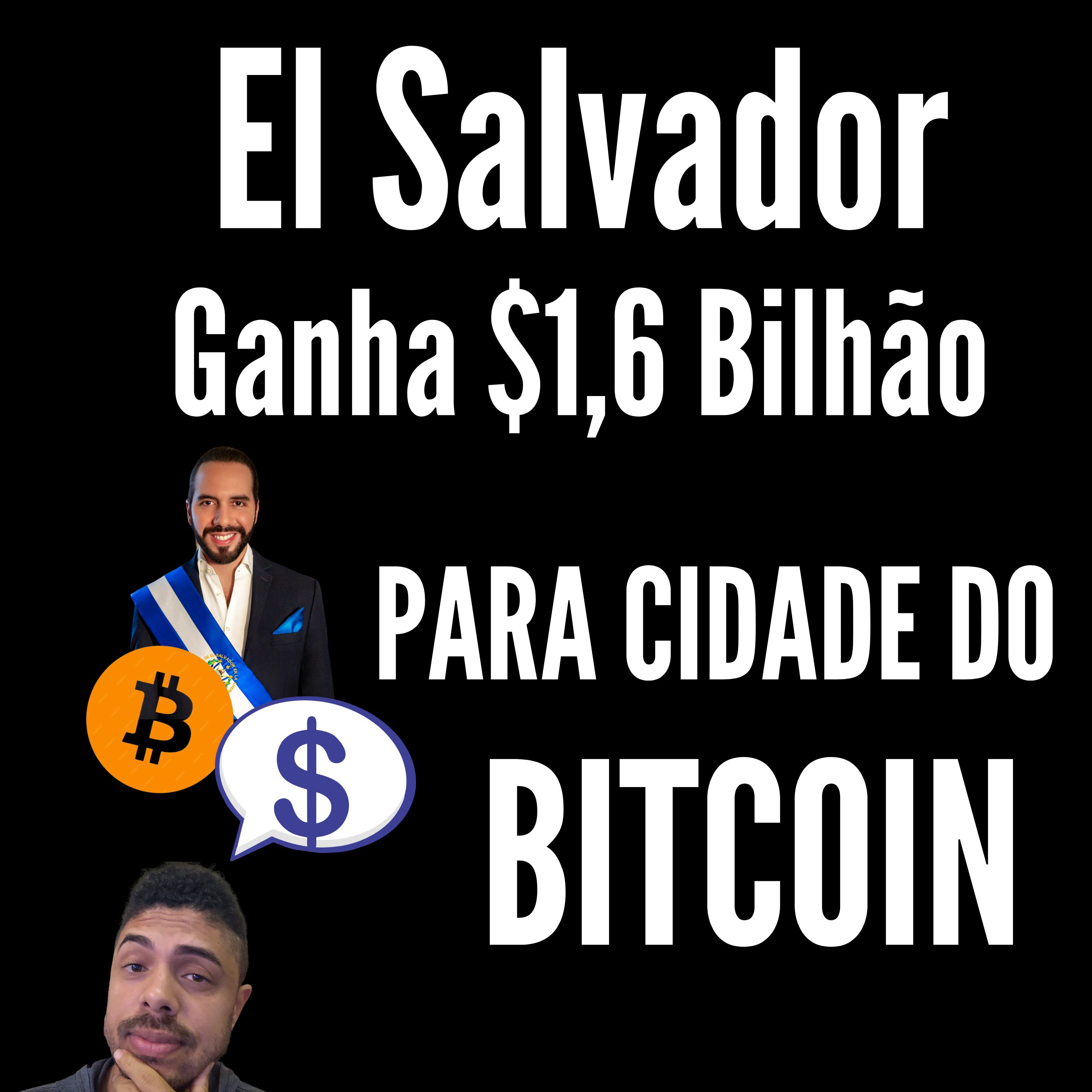 24 - El Salvador Ganha 1.6 Bilhão Para Cidade Do Bitcoin episode artwork