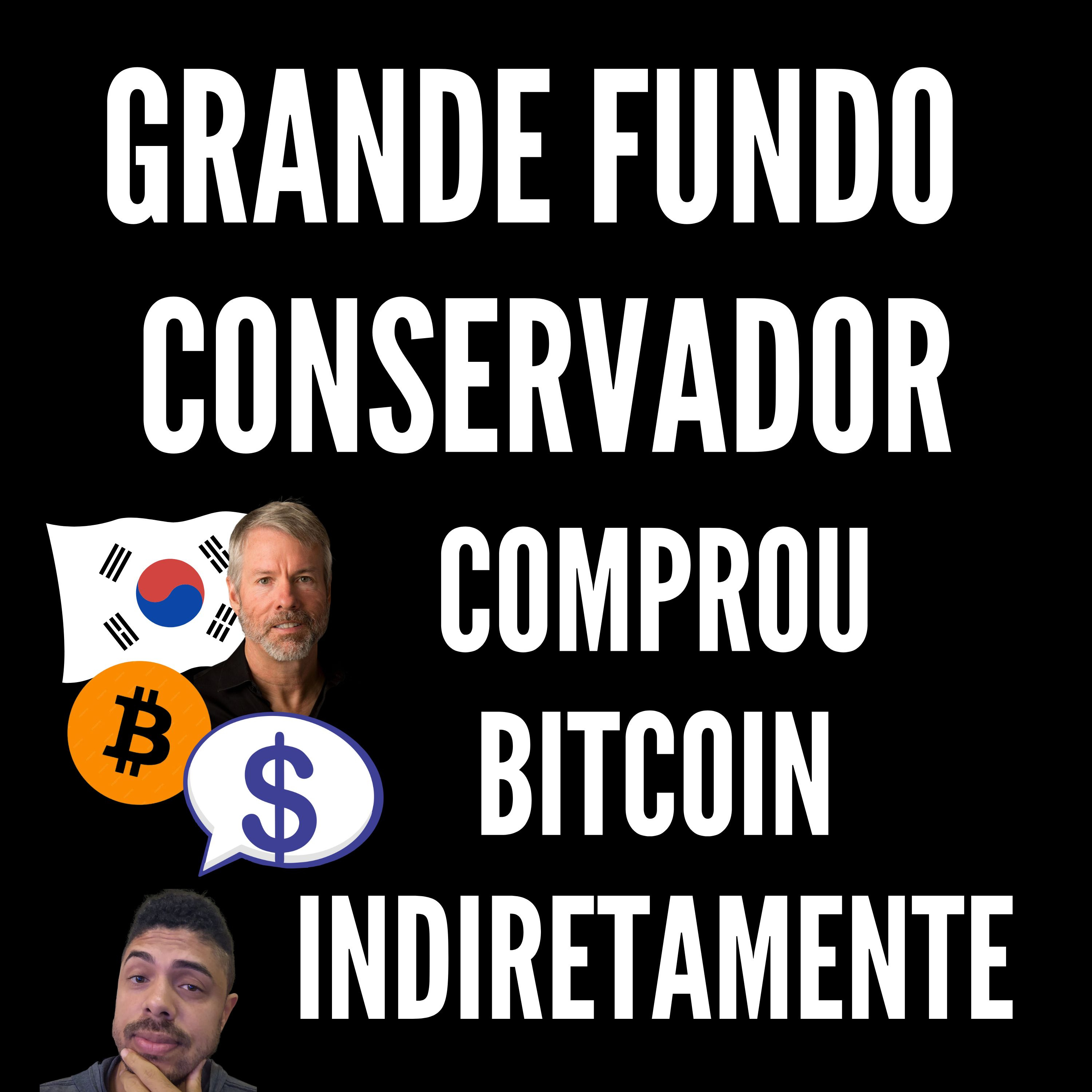 25 - Fundo Conservador da Coréia do Sul Comprou BTC Indiretamente. (Fundos de Pensão explicado) episode artwork