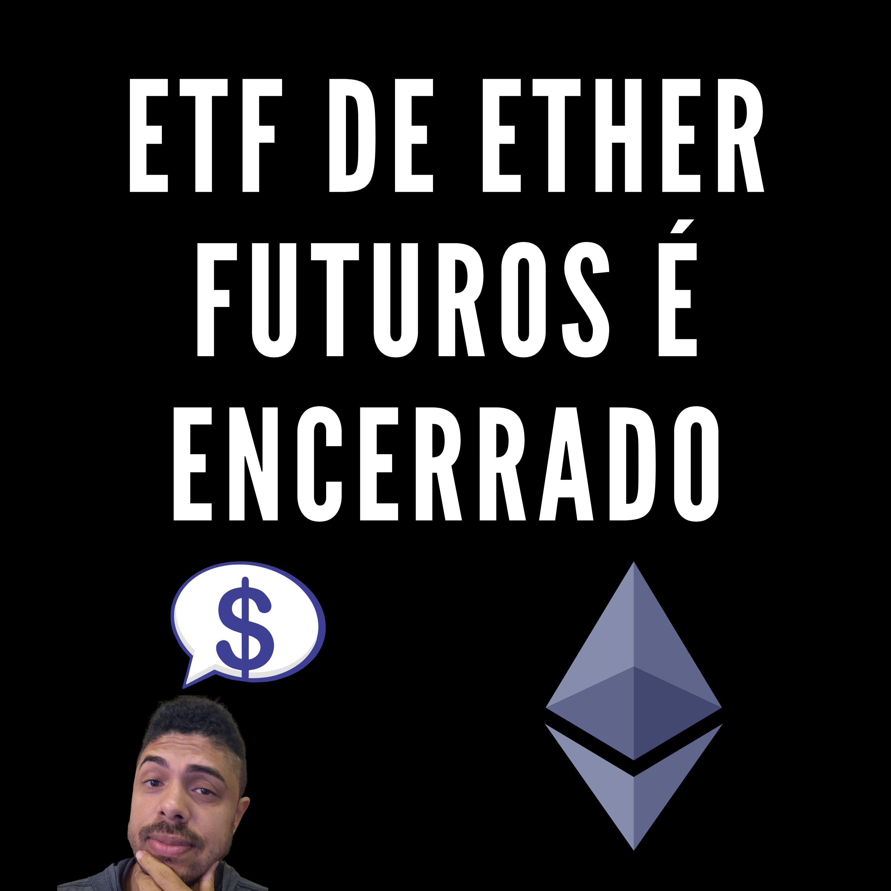 53 - ETF de Ether Futuros É Encerrado episode artwork