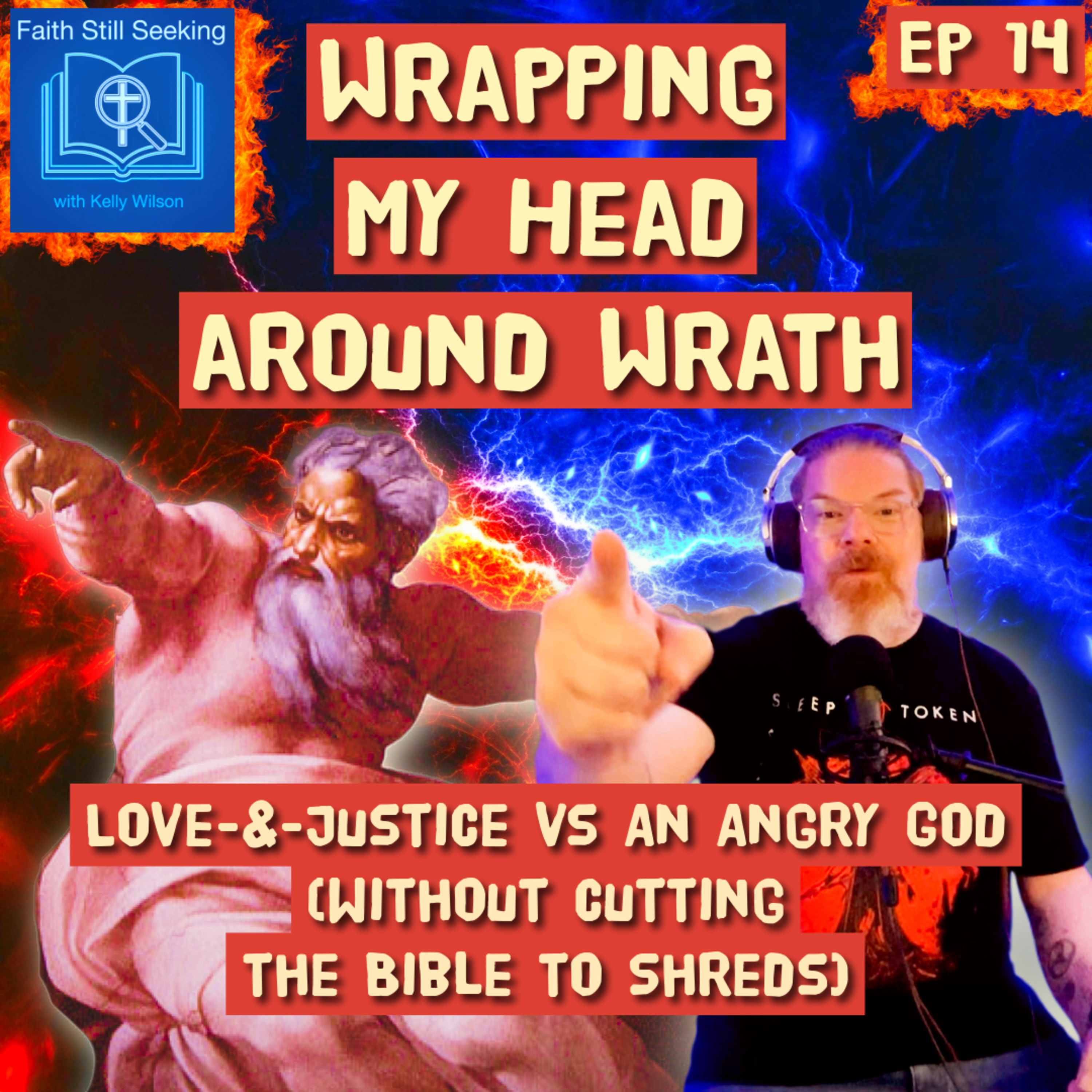 Wrapping my head around WRATH, or how a love-and-justice guy takes on an angry God (S1 Ep14) episode artwork