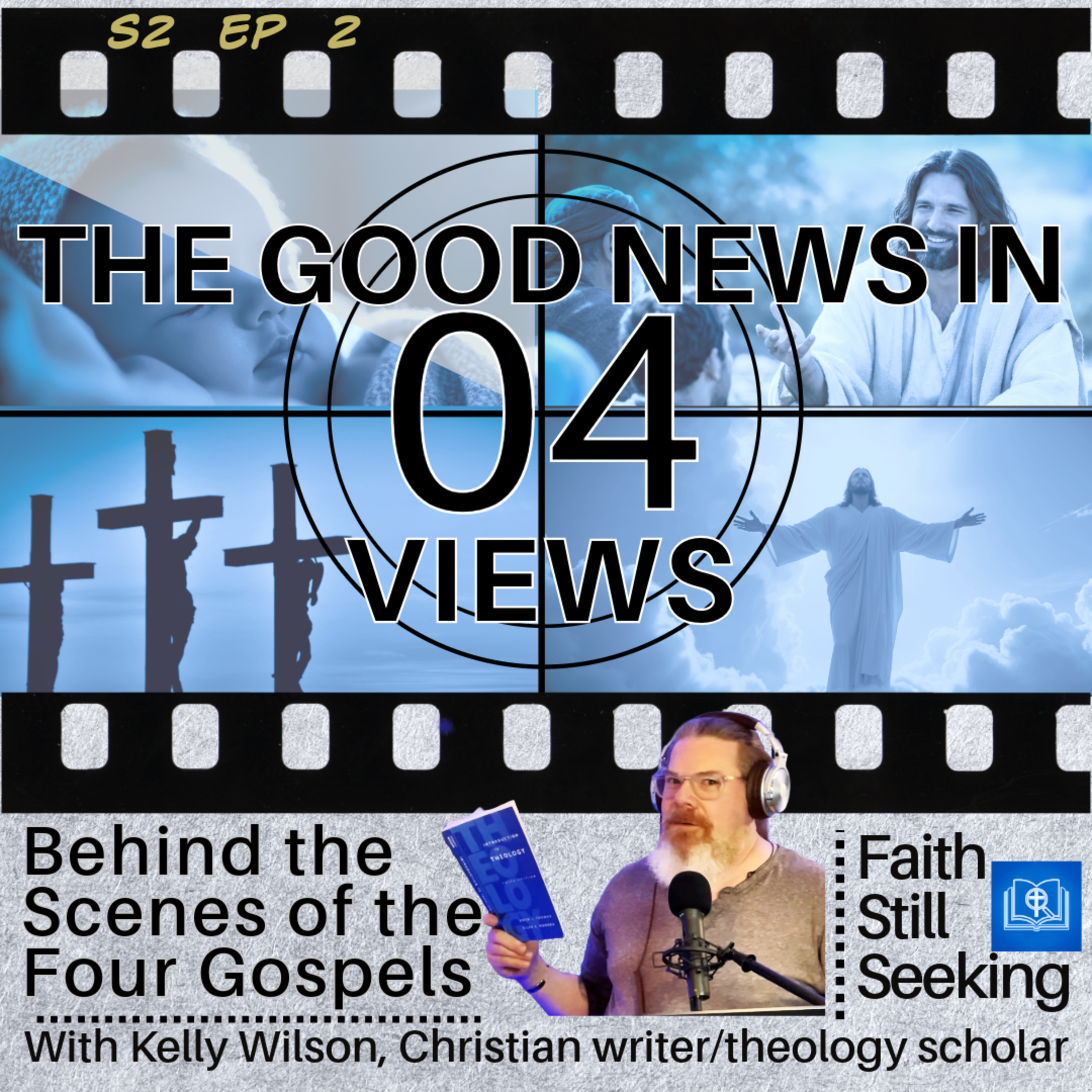 The Good News in 4 Views: Behind the Scenes of the Gospels (S2 Ep2) episode artwork