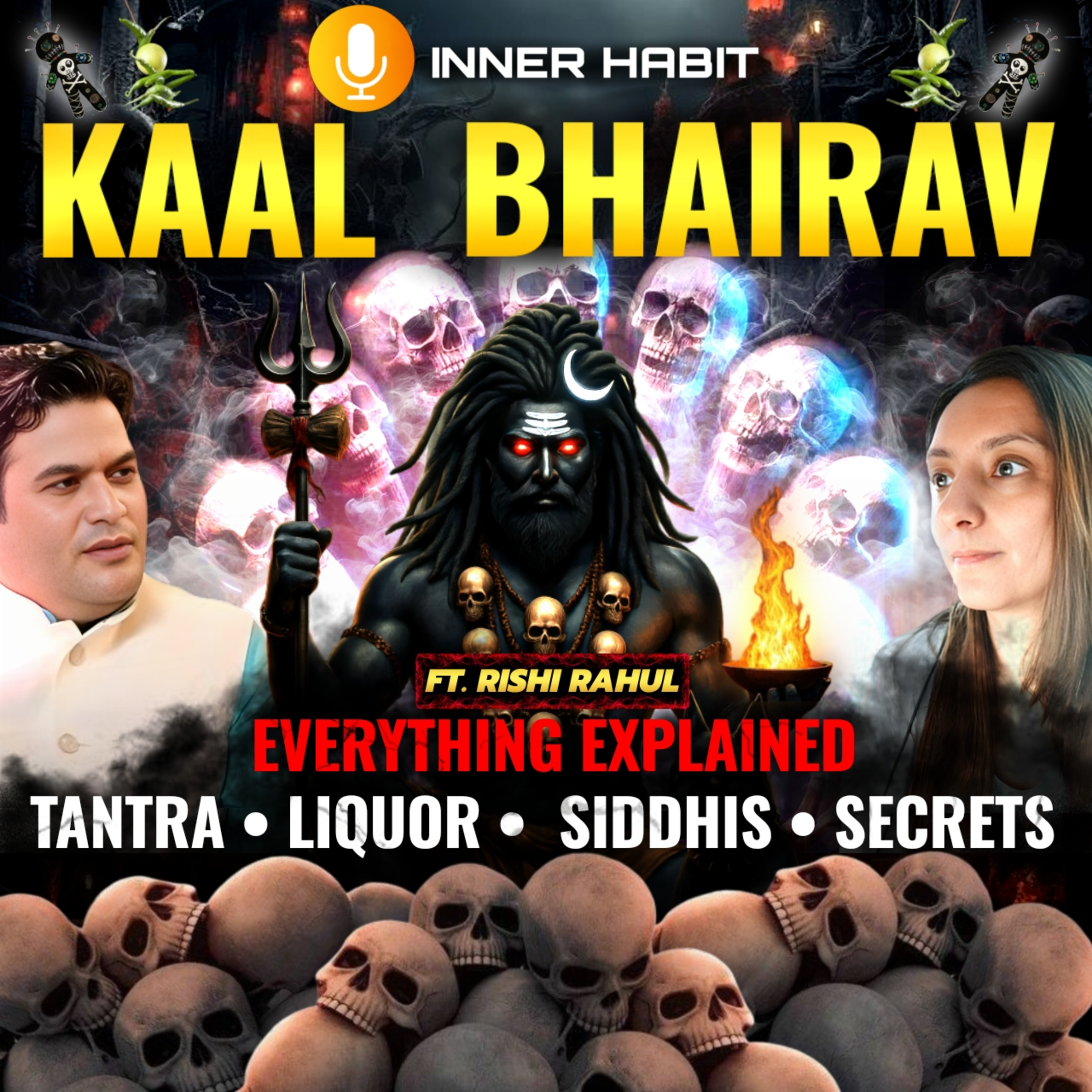 Kaal Bhairav: The TRUTH About Tantra, Siddhis & Liquor | Bhairav Sadhana Experiences episode artwork