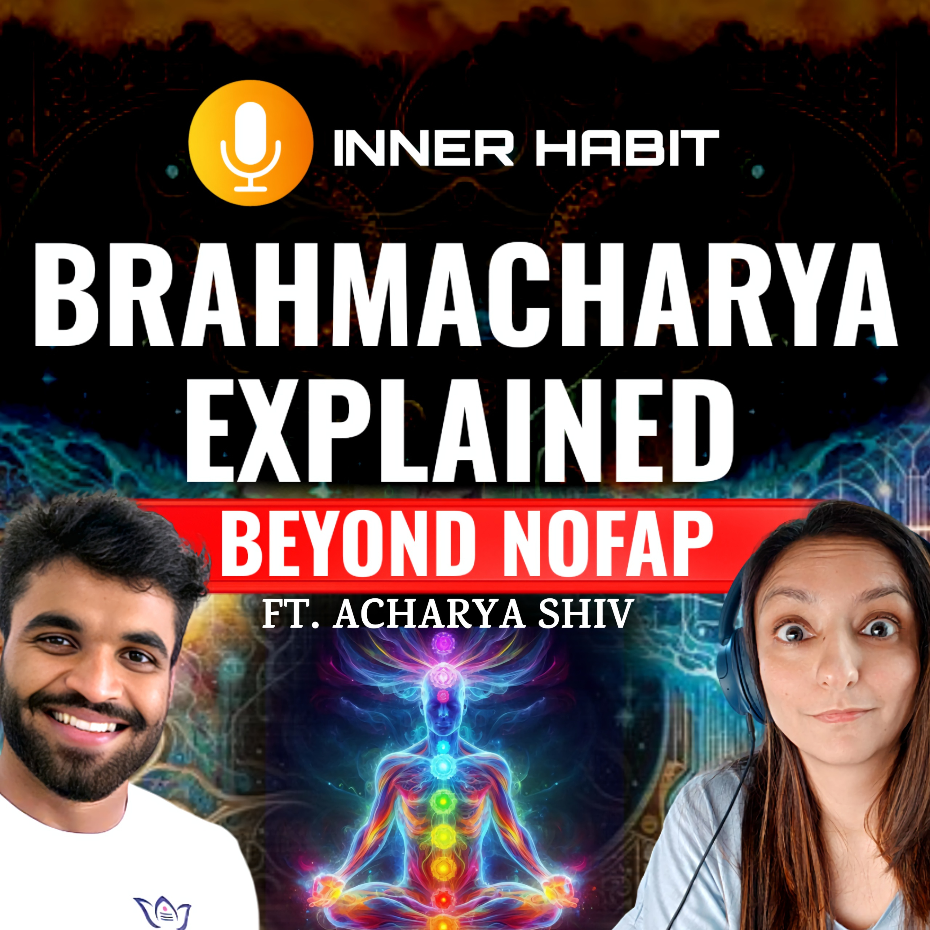 Brahmacharya: Why 90% of NoFap Followers Are Doing It WRONG! episode artwork