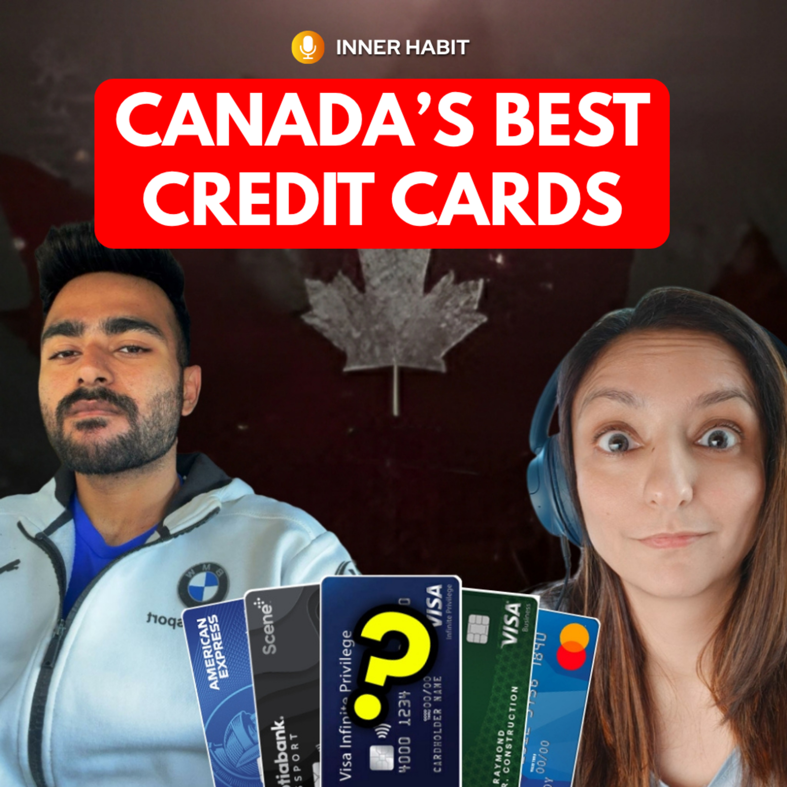 Credit Cards in Canada EXPLAINED: How Indians Lose (or Make) $1000s episode artwork