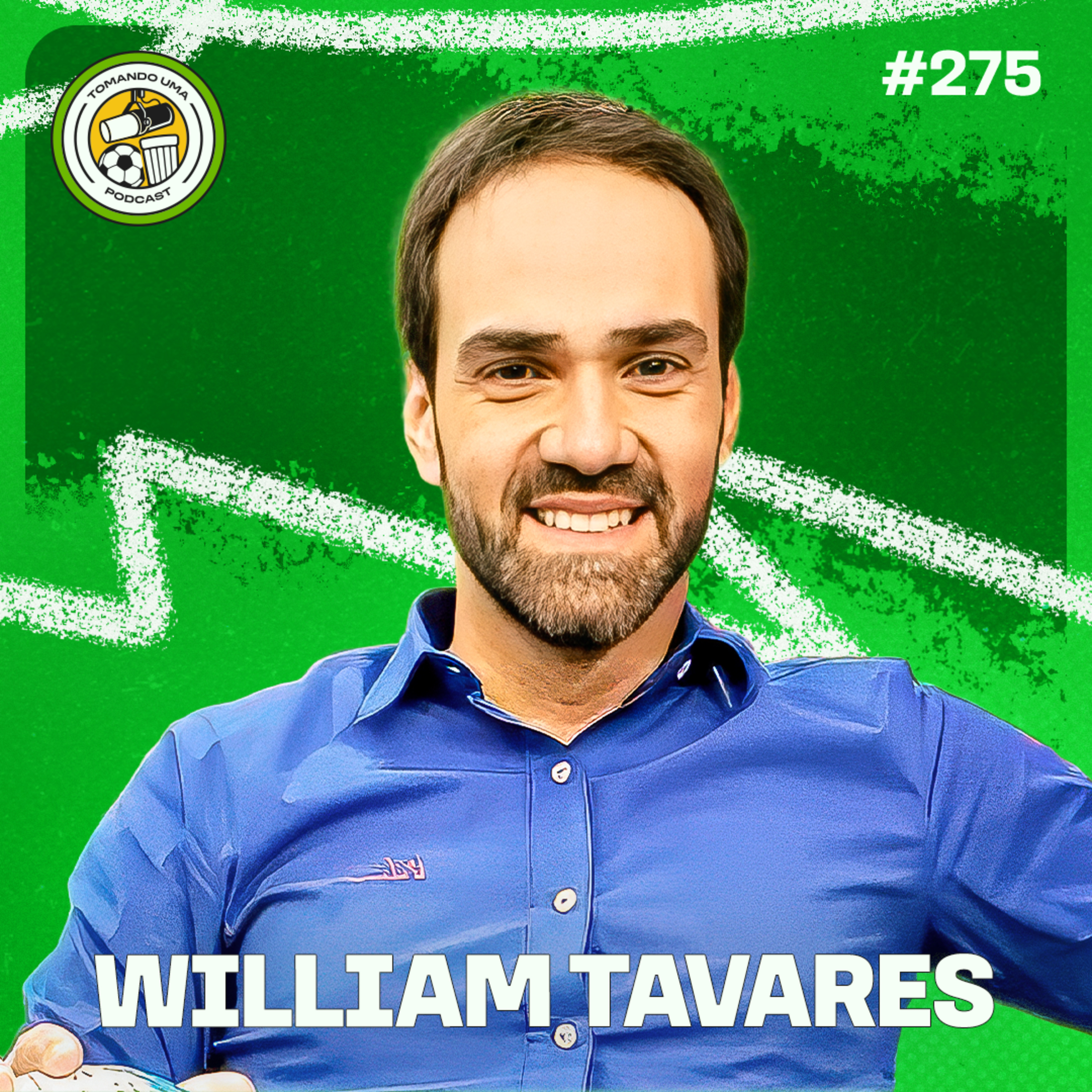 Tomando uma com... WILLIAM TAVARES #EP275
