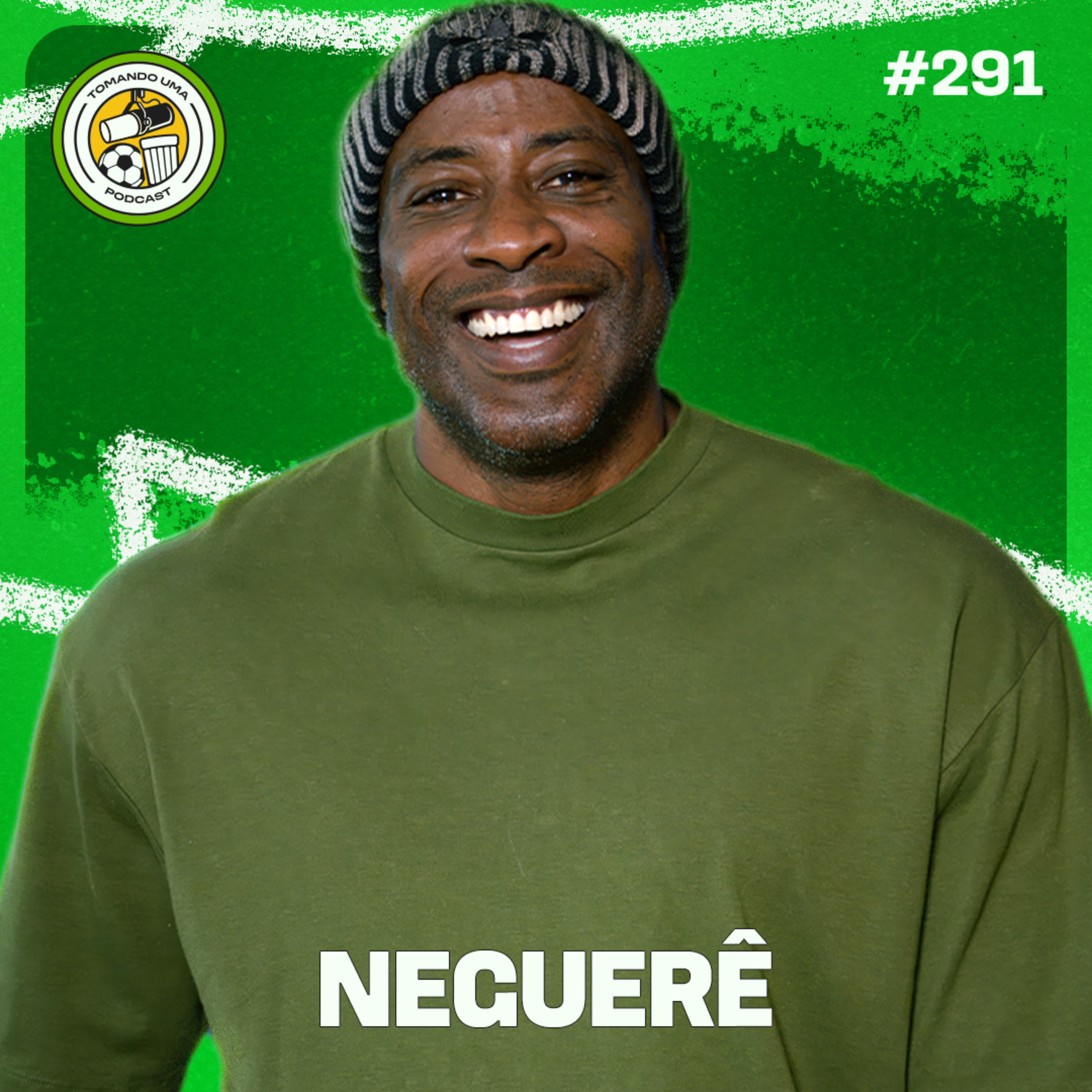 Tomando uma com... NEGUERÊ #EP291 episode artwork