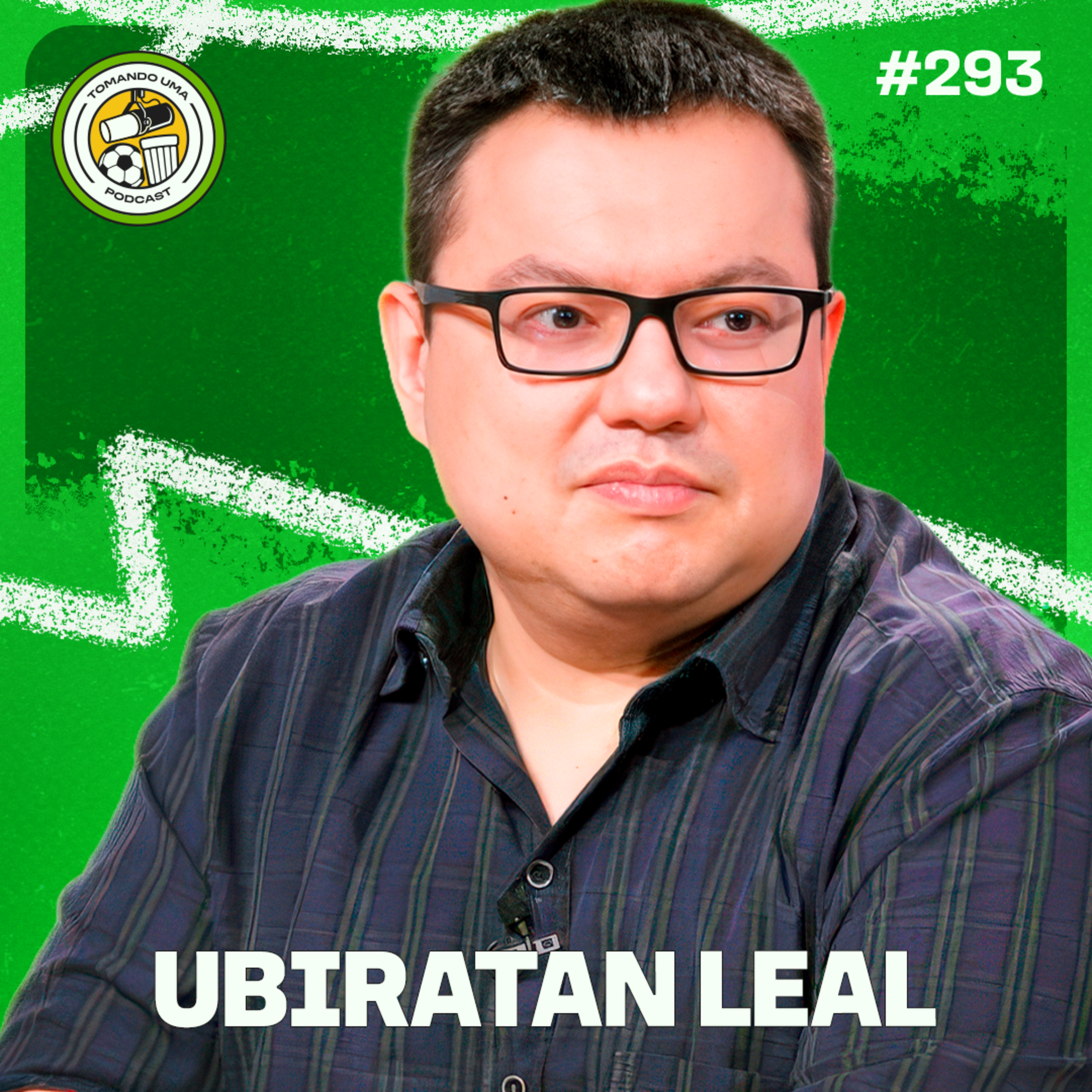Tomando uma com... UBIRATAN LEAL#EP293 episode artwork