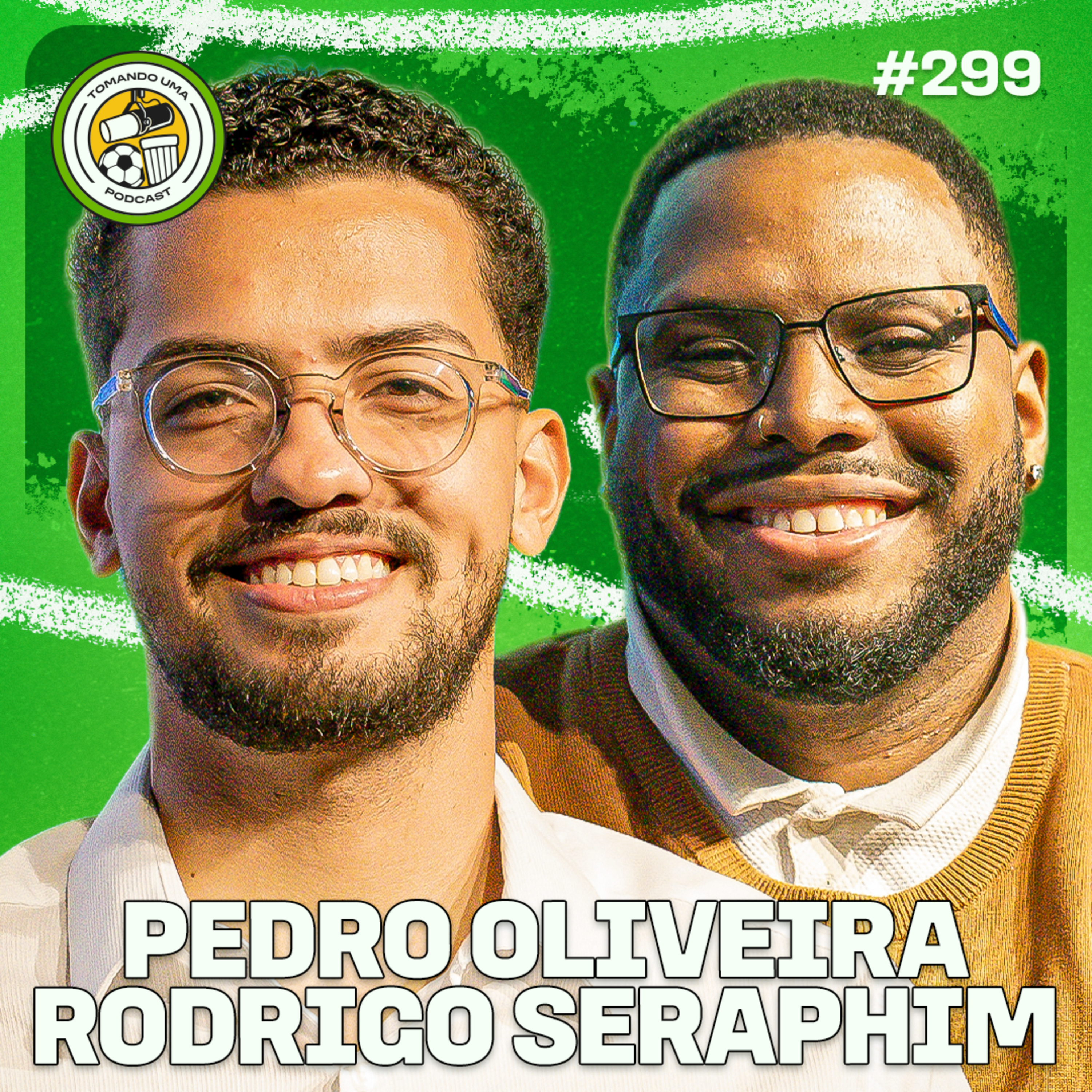 Tomando uma com... PEDRO OLIVEIRA e RODRIGO SERAPHIM (XSports) #EP299 episode artwork