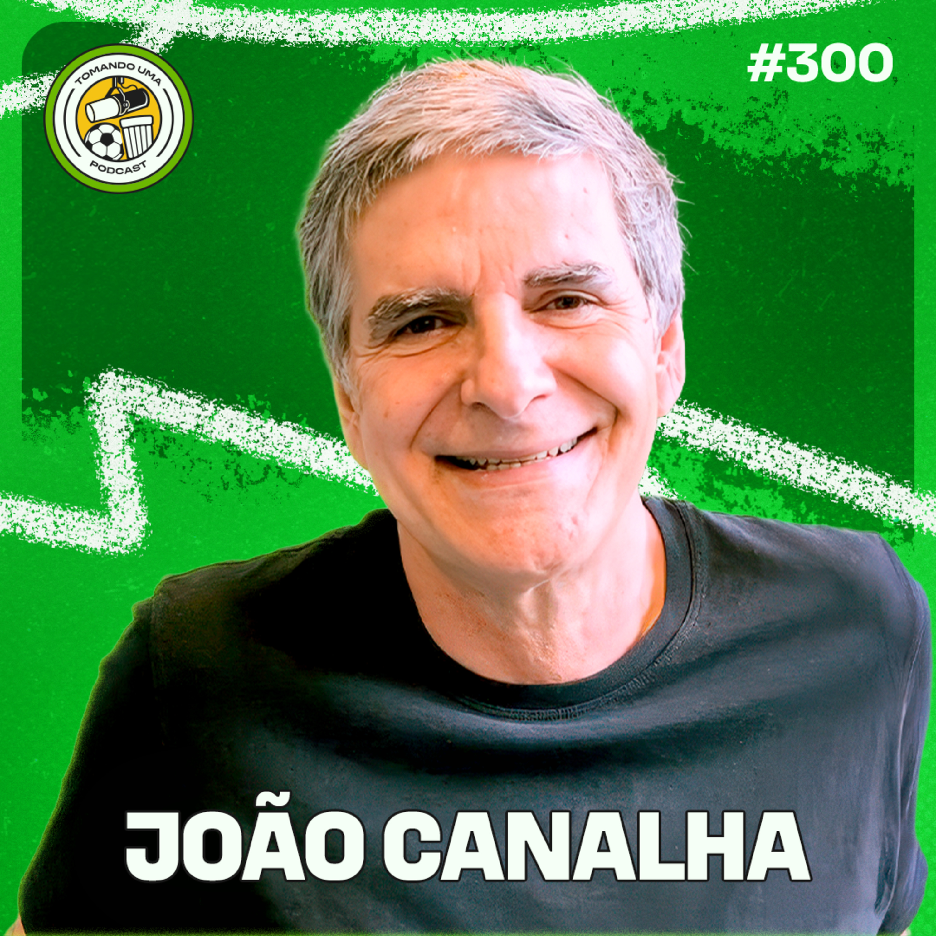 Tomando uma com... JOÃO CANALHA #EP300 episode artwork