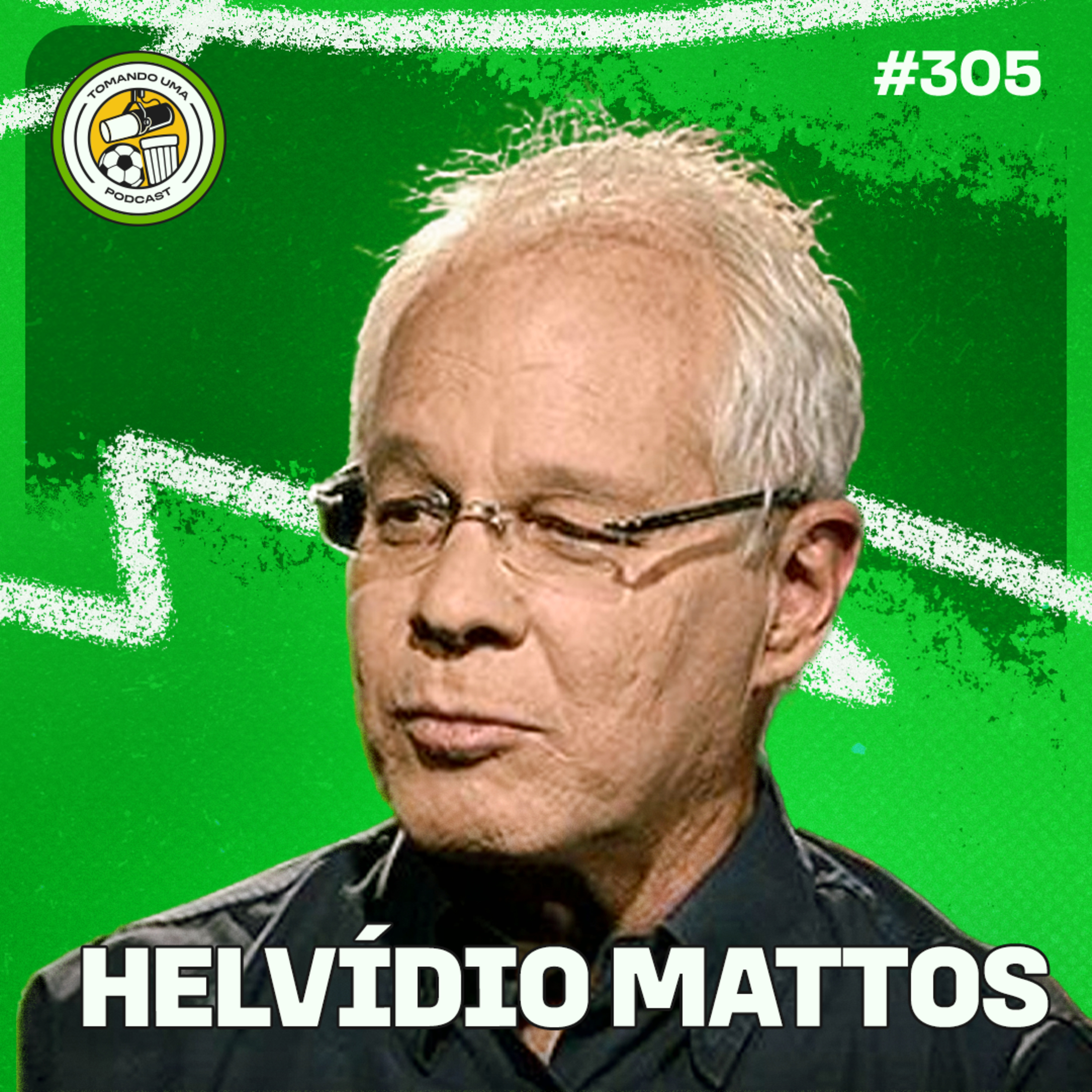 Tomando uma com... HELVIDIO MATTOS #EP305 episode artwork