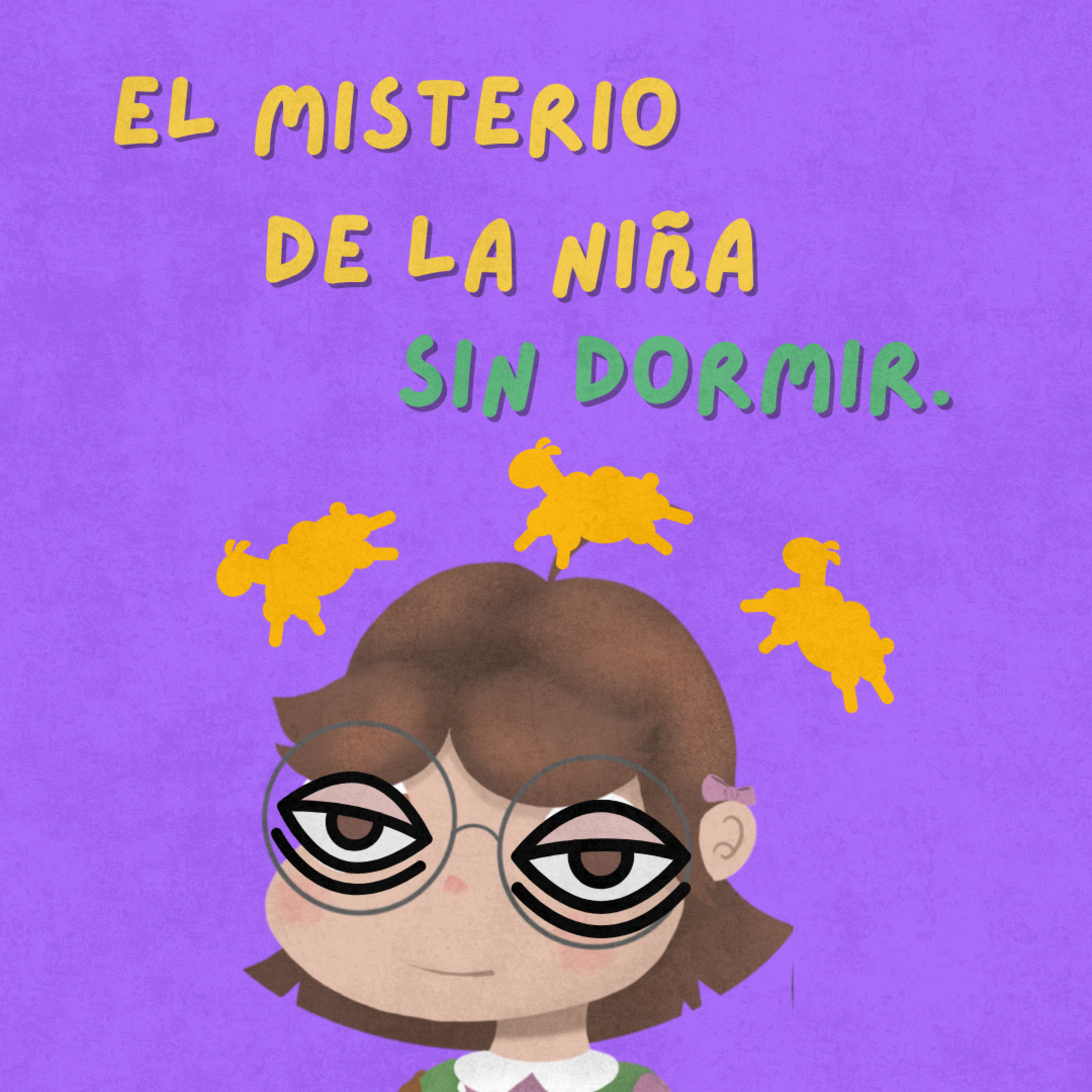 Episodio 3: El misterio de la niña sin dormir