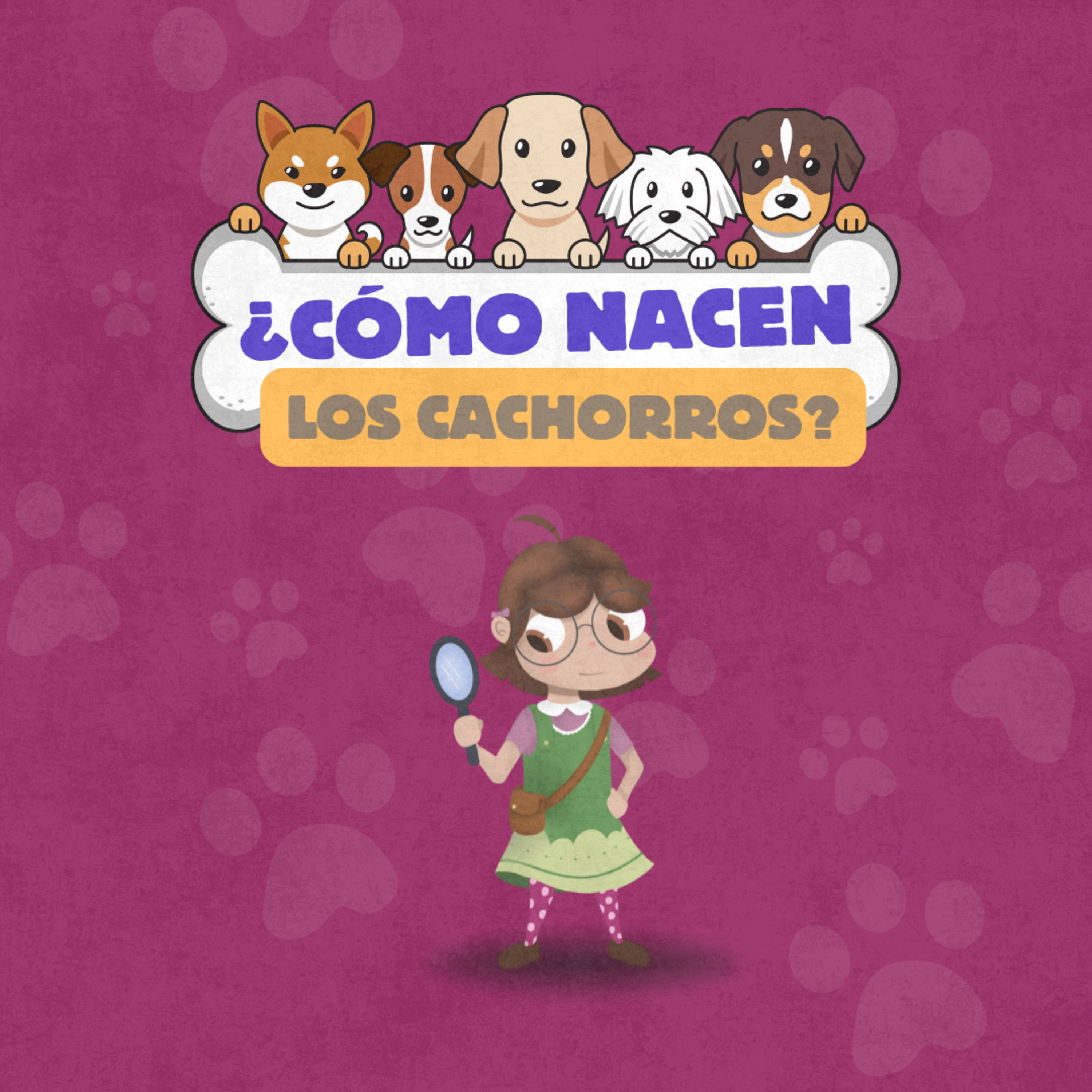 Episodio 11 ¿Cómo nacen los cachorros?