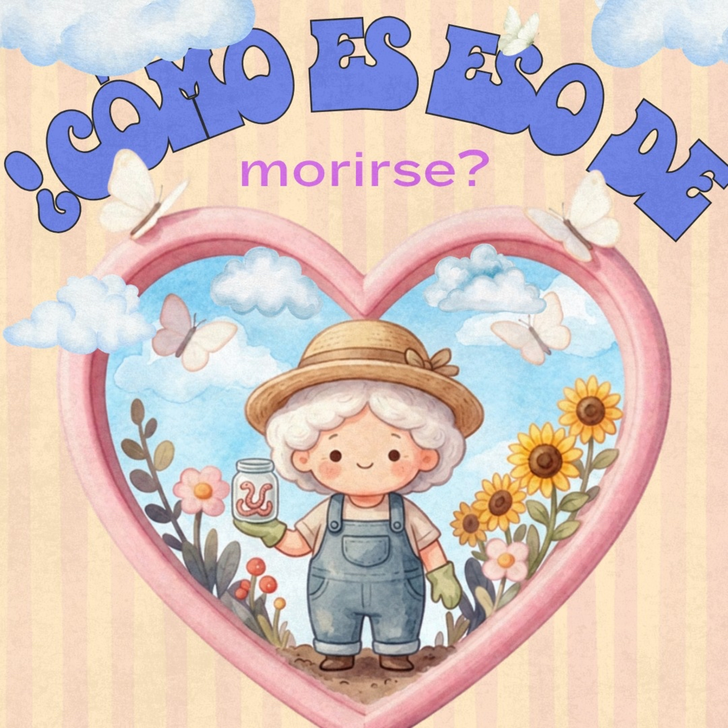 Episodio 22: ¿Cómo es eso de morirse?