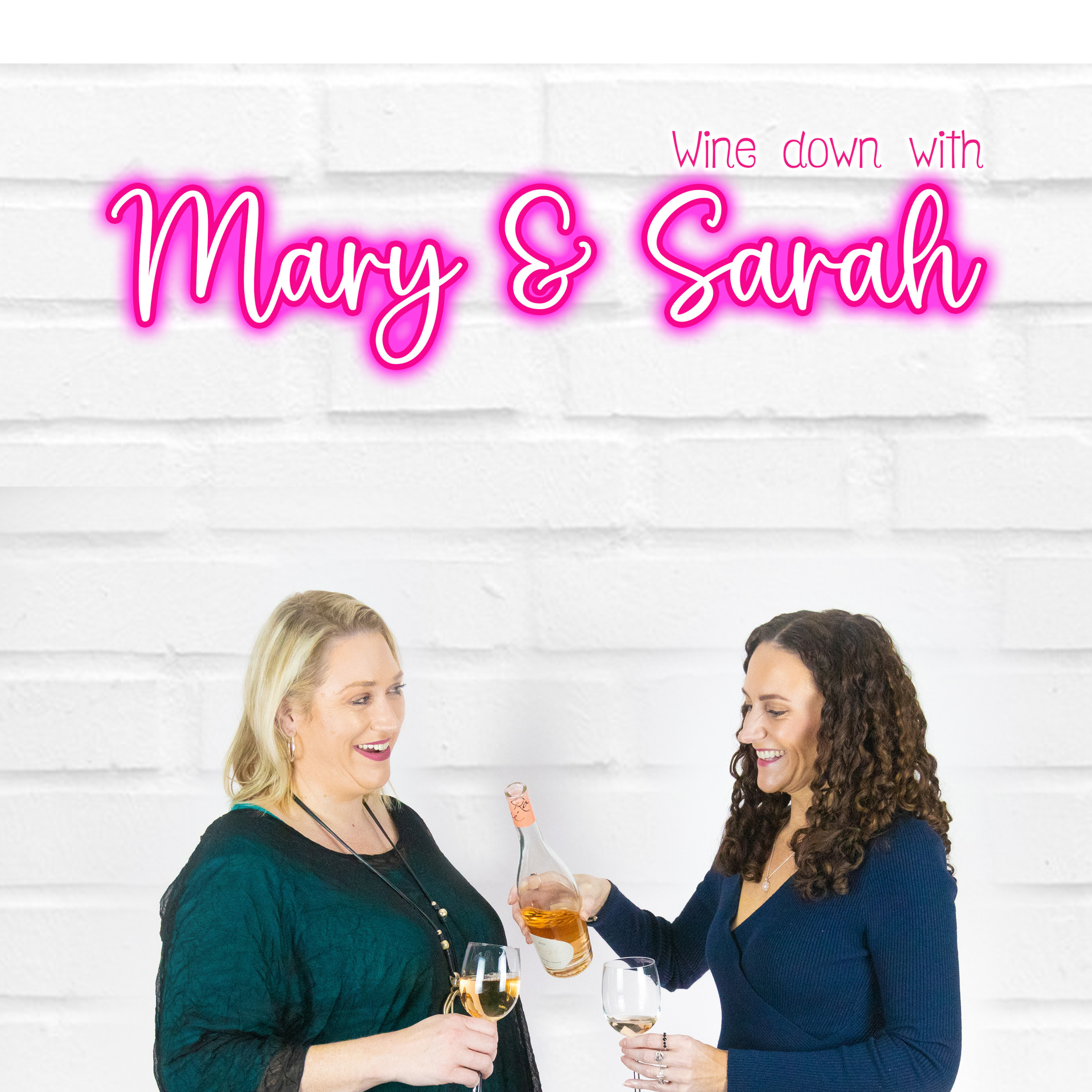 Wine Down with Mary and Sarah