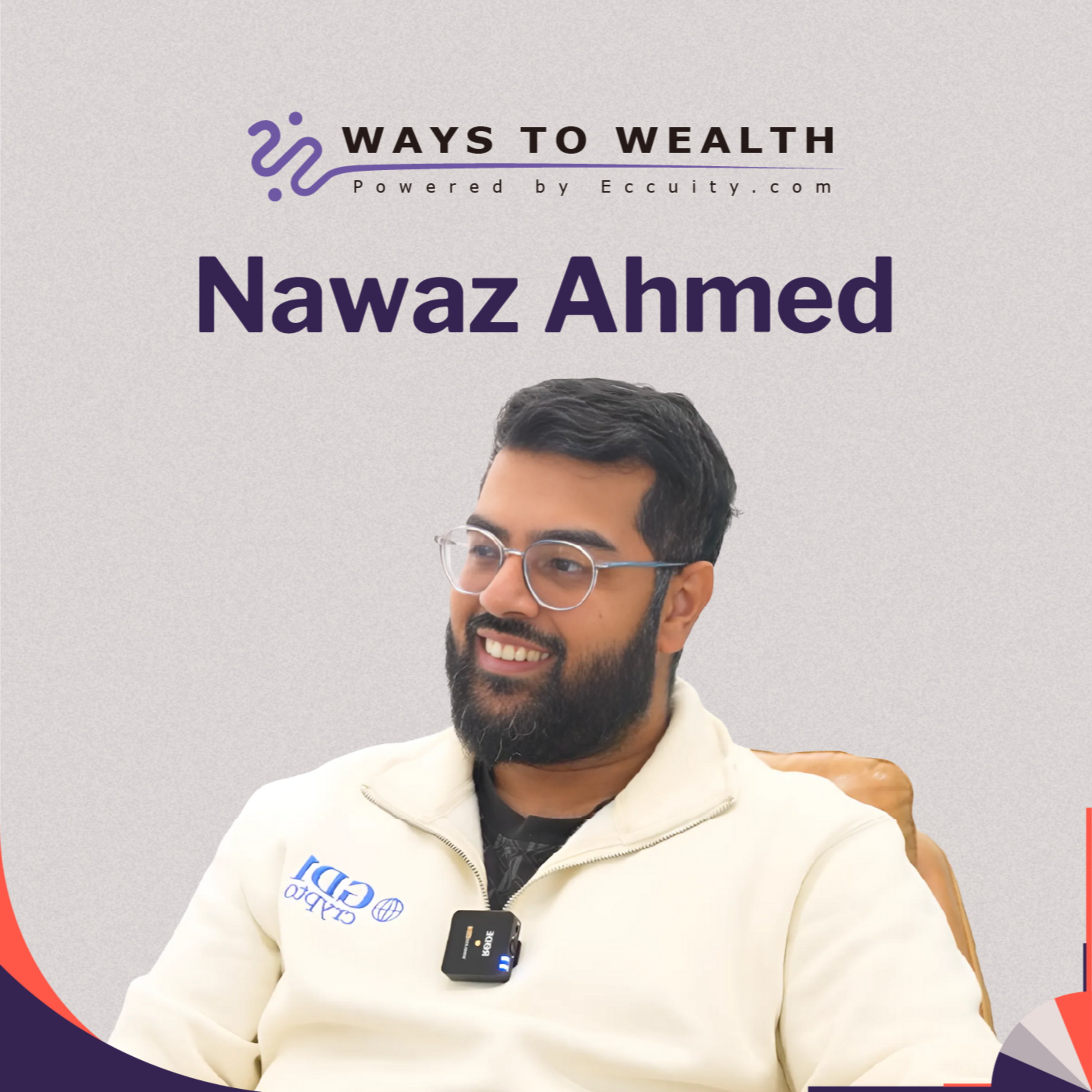 Ways to Wealth EP92: Crypto Venture Capital and Wealth Building Strategies, with Nawaz Ahmed episode artwork