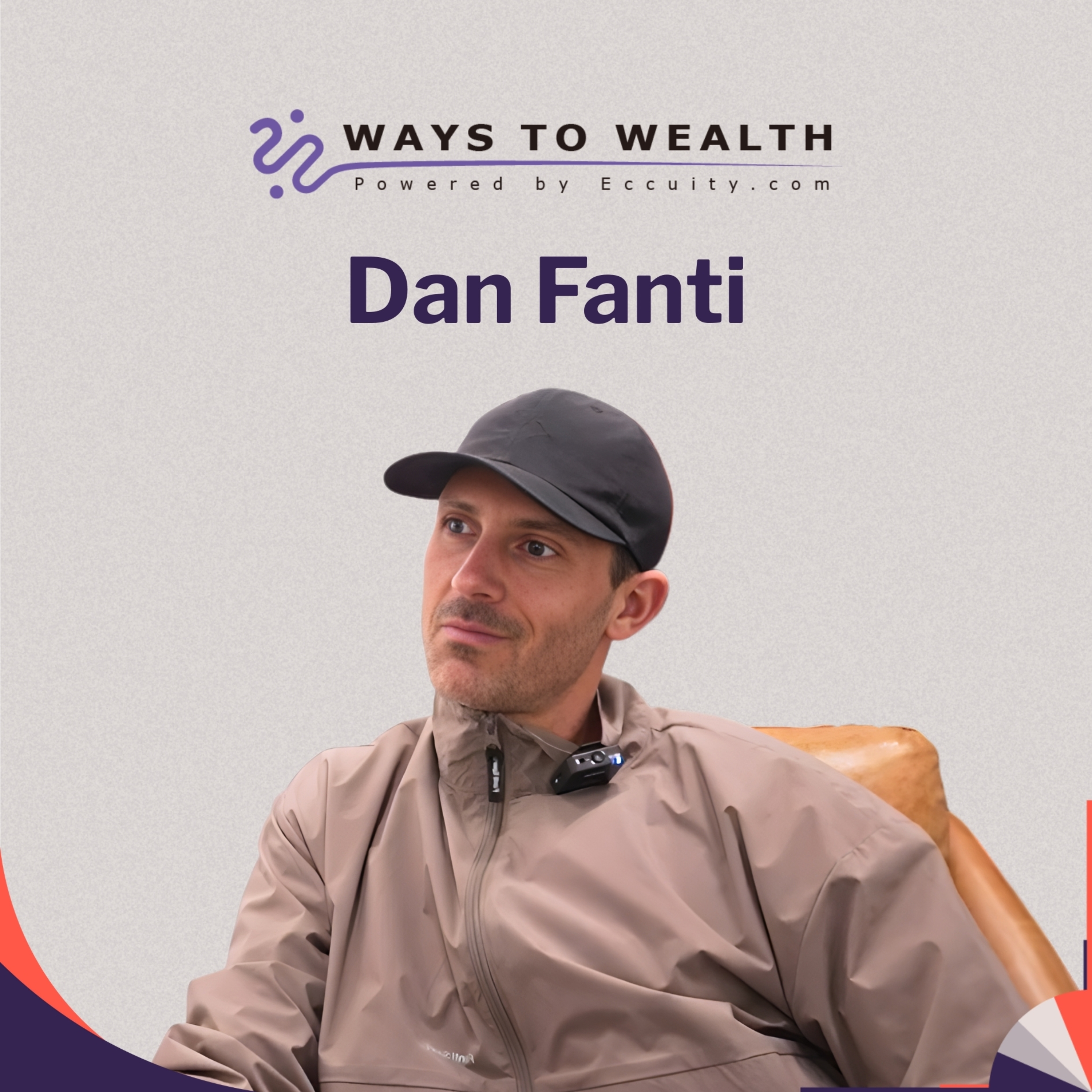 Building Brands That Actually Mean Something, with Dan Fanti – Ways to Wealth EP125 episode artwork