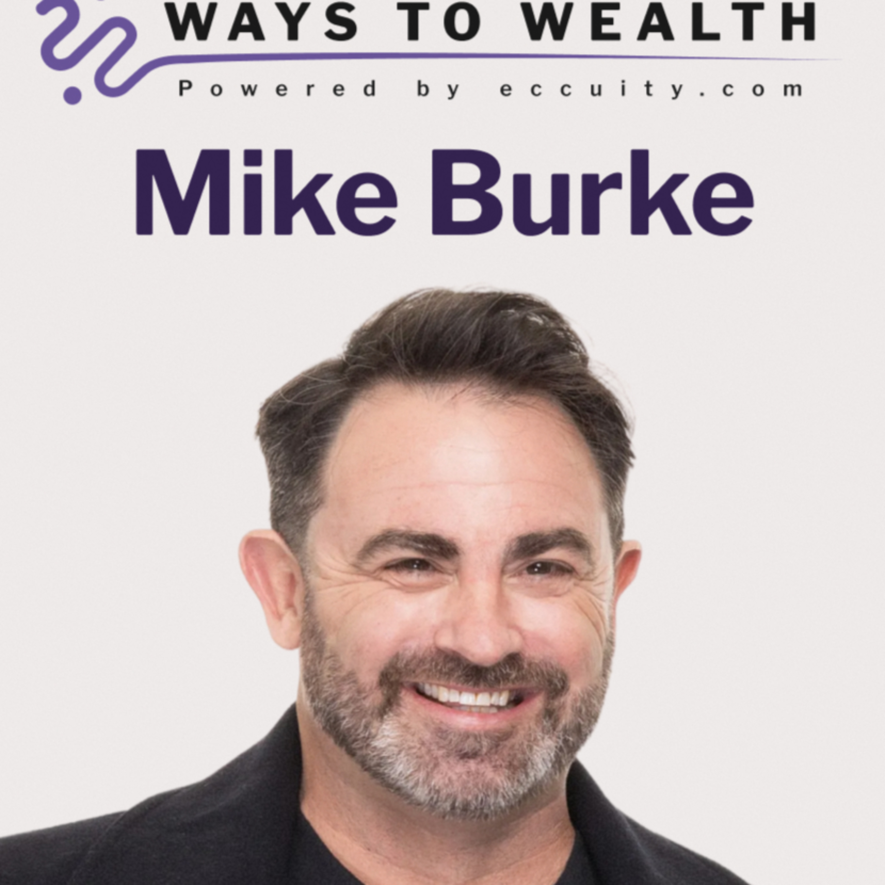Why FinTech Needs Specialist Capital in New Zealand, with Mike Burke - Ways to Wealth EP127 episode artwork