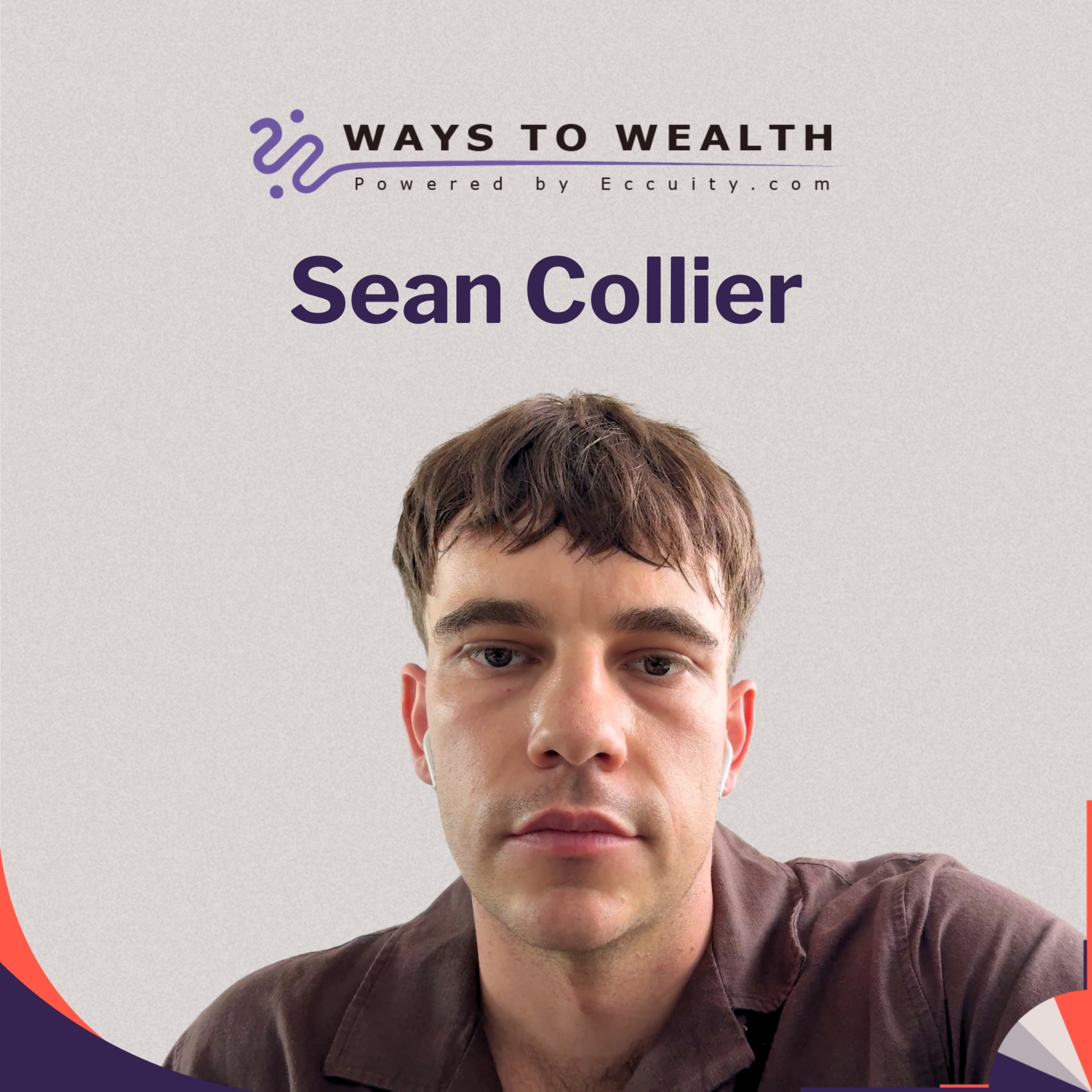 Comedy, Law, and Playing the Long Game, with Sean Collier - Ways to Wealth EP128 episode artwork