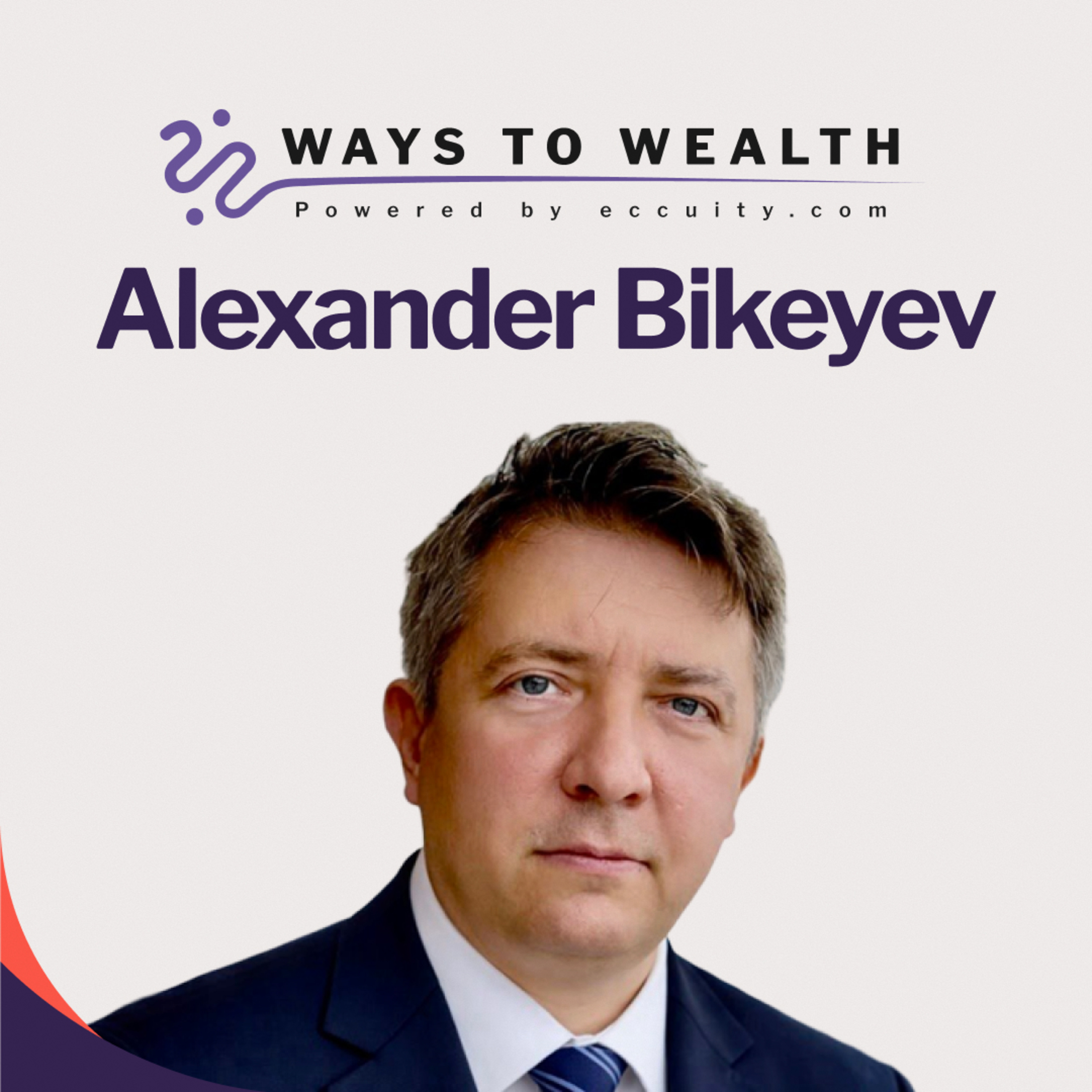 Why Smart Investors Stop Trying to Beat the Market, with Alexander Bikeyev – Ways to Wealth EP142 episode artwork