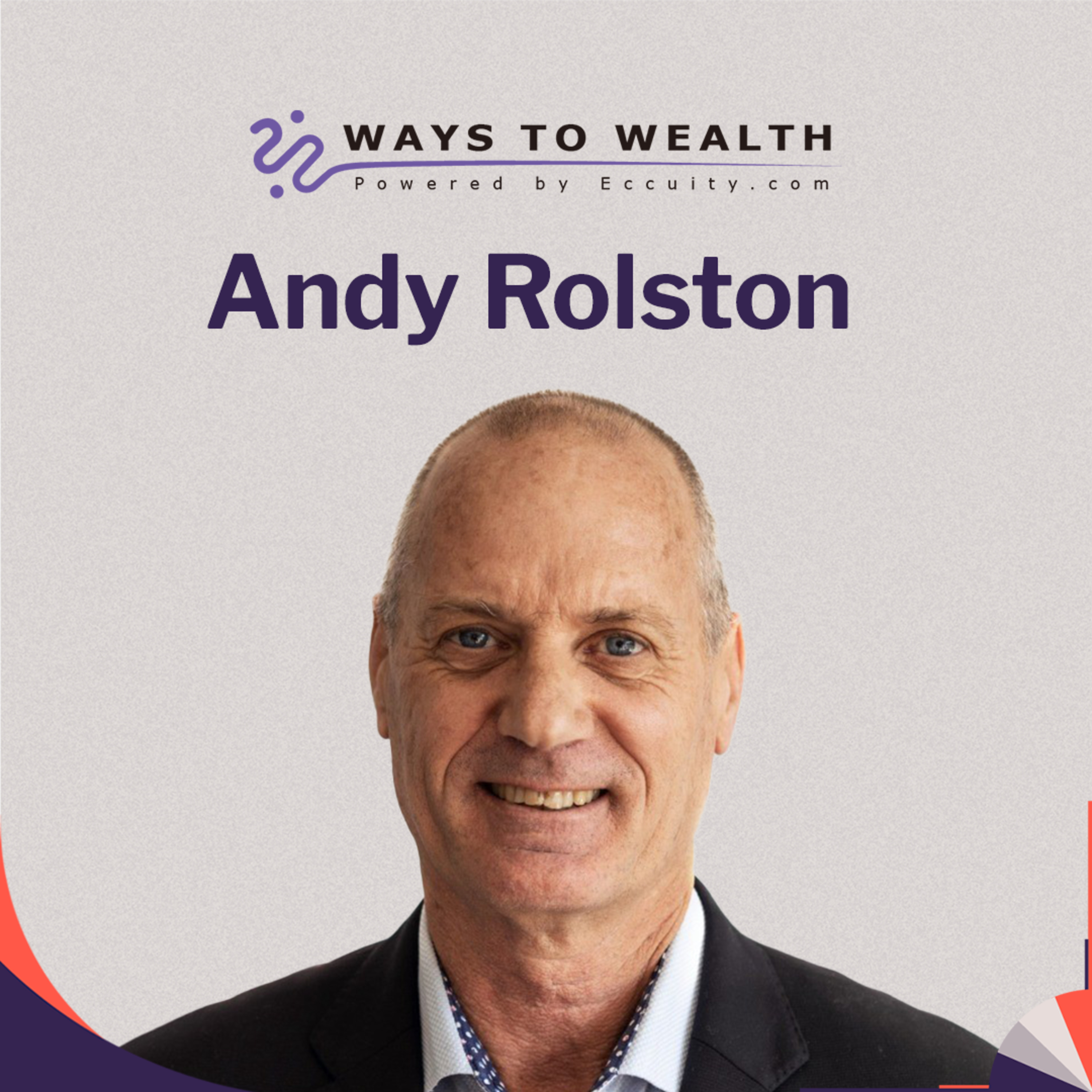 The Gap Between Manager and Leader, with Andy Rolston | Ways to Wealth EP153