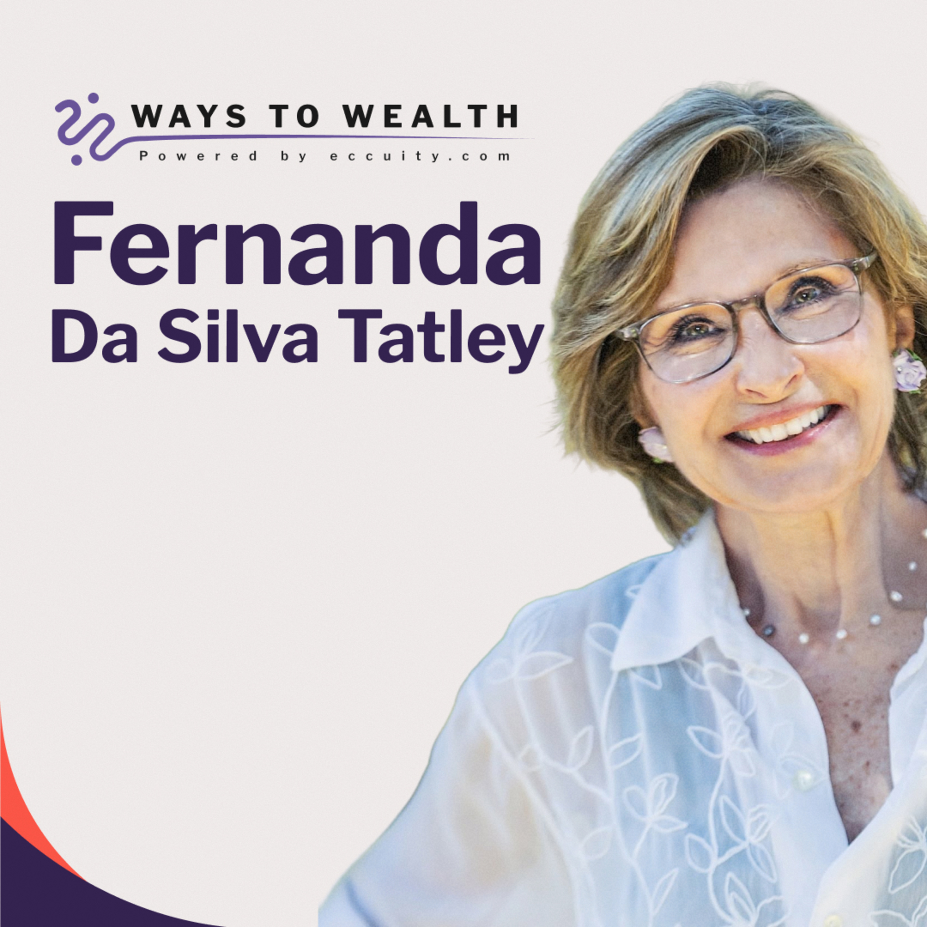 She Said No to the Money Why She Needed, with Fernanda Da Silva Tatley episode artwork