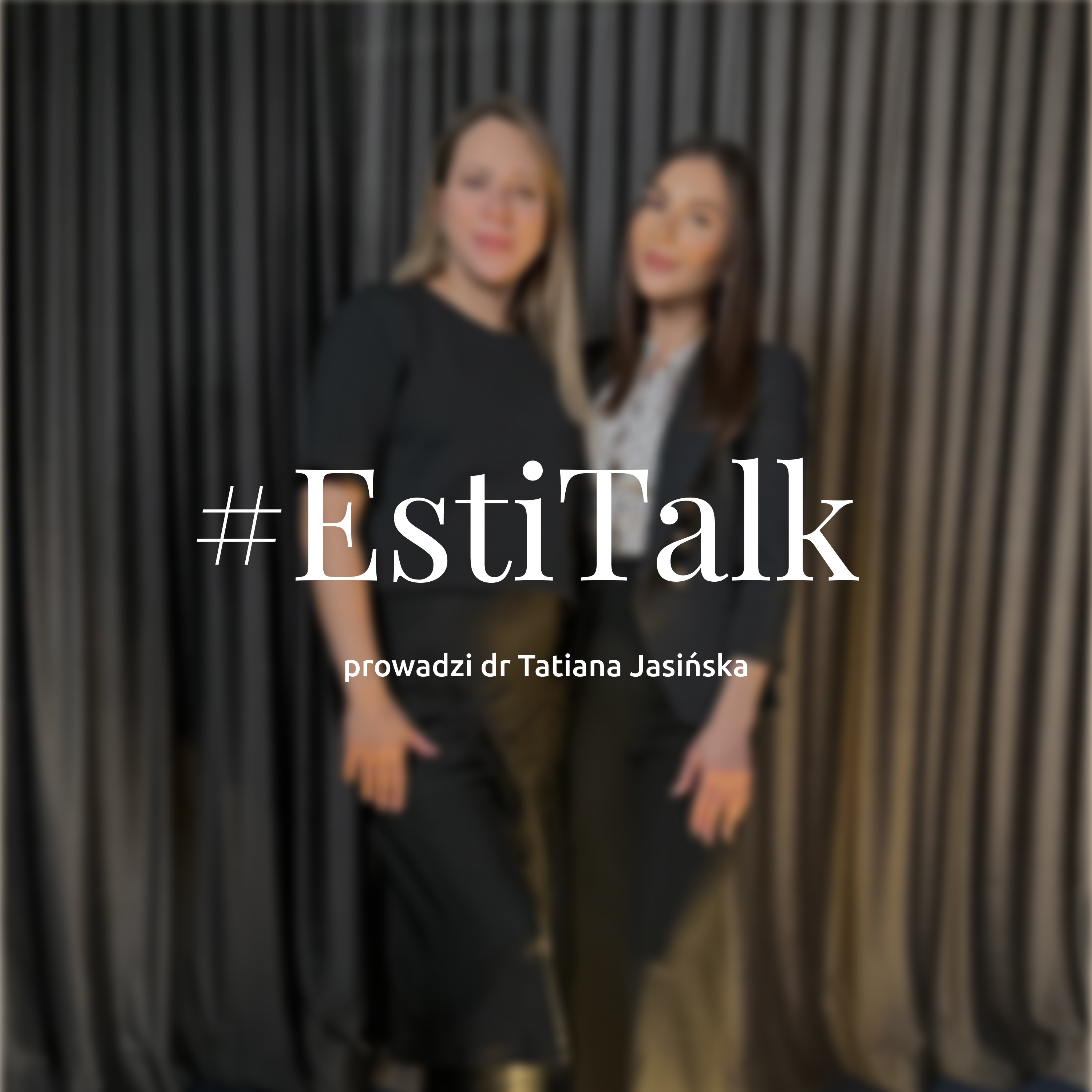#EstiTalk S1E5 - o skórze w trakcie ciąży, rozstępach, przebarwieniach i metodach dbania o siebie w trakcie ciąży z dr Katarzyną Osipowicz