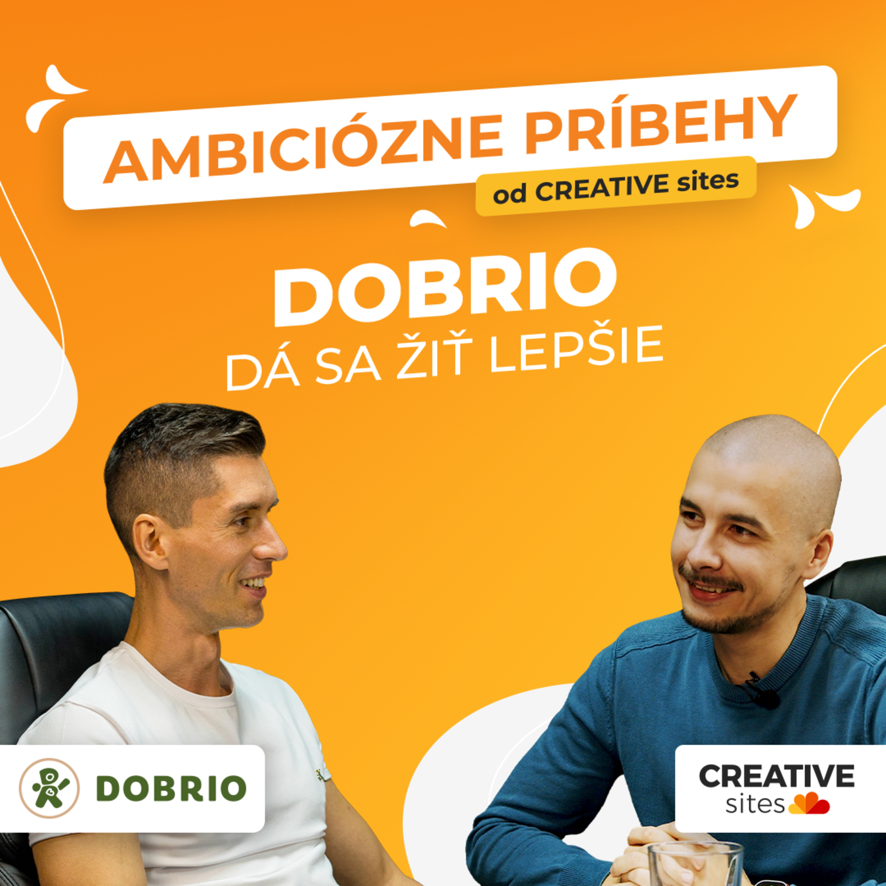 Ambiciózne príbehy od CREATIVE sites | Dobrio - Dá sa žiť lepšie episode artwork