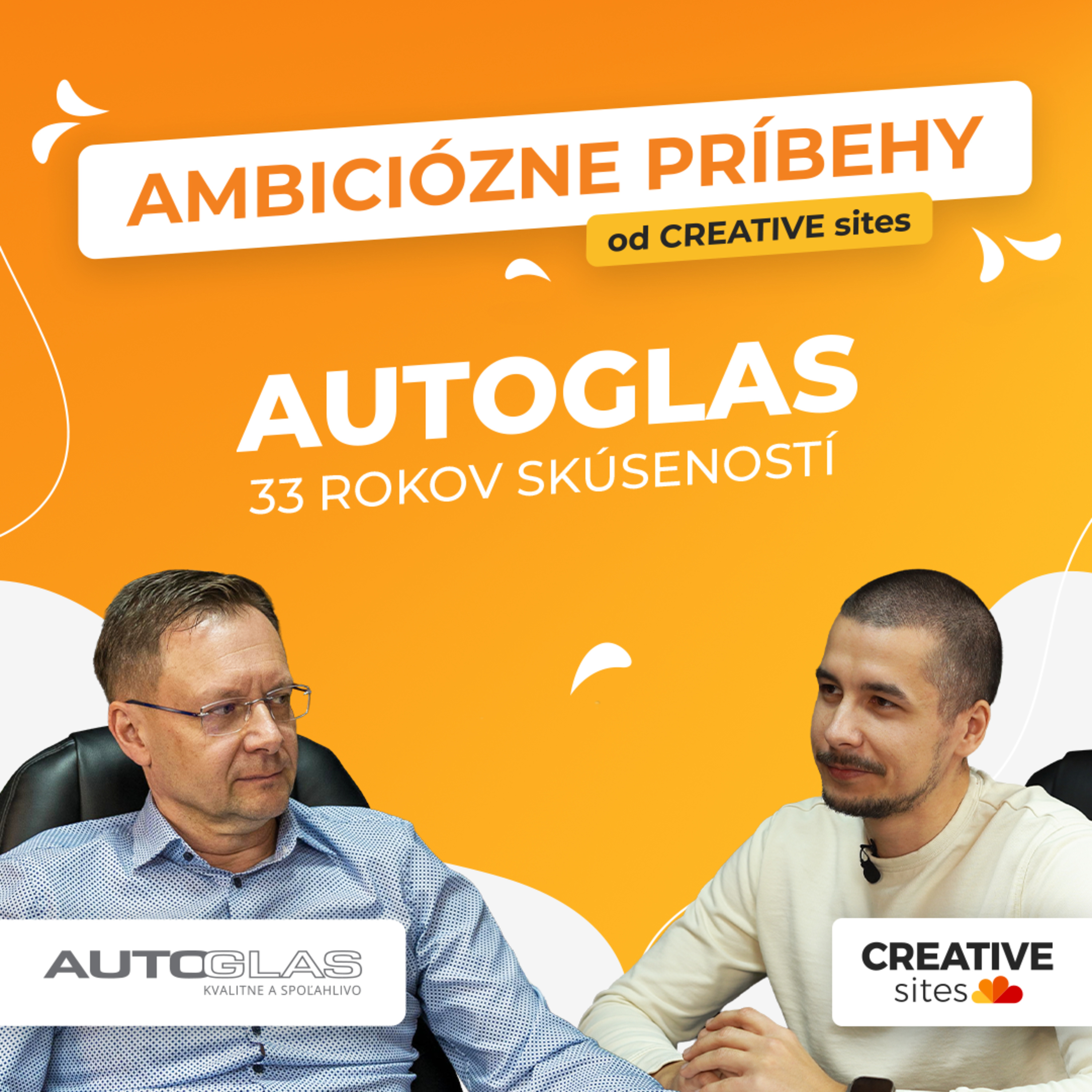 Ambiciózne príbehy od CREATIVE sites | AUTOGLAS - 33 rokov skúseností episode artwork