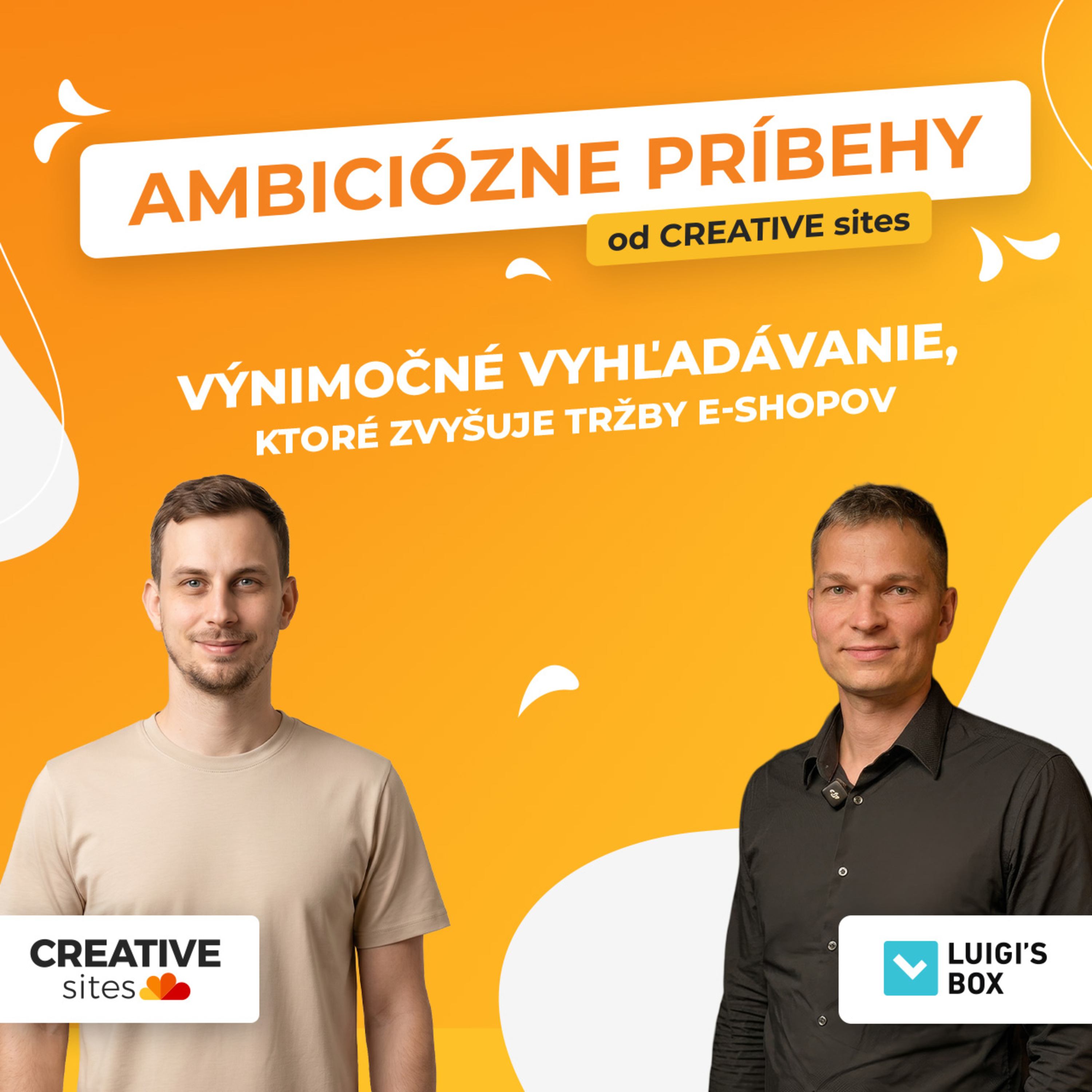 Ambiciózne príbehy od CREATIVE sites | Luigi´s Box - Výnimočné vyhľadávanie, ktoré zvyšuje tržby e-shopov episode artwork