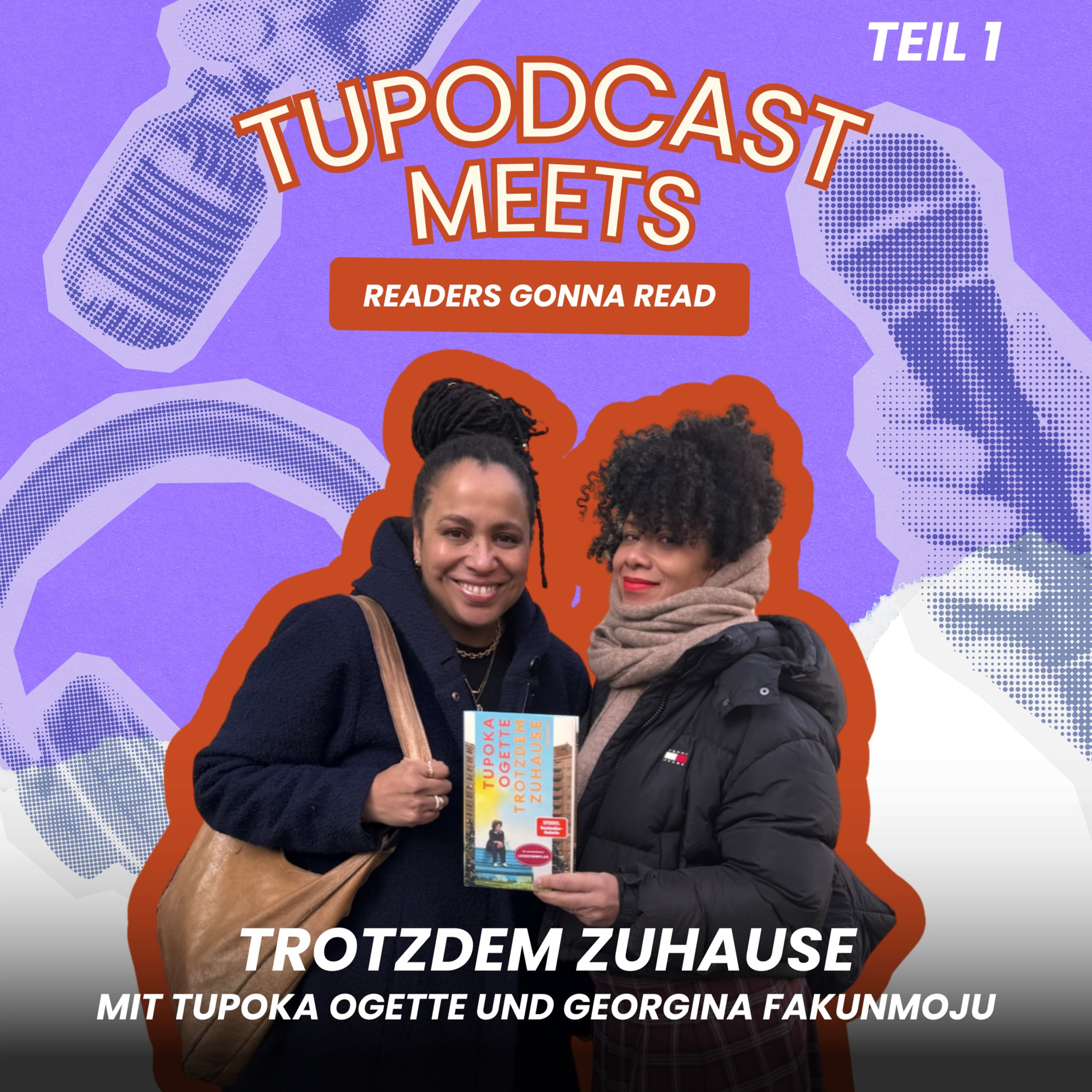 TROTZDEM ZUHAUSE mit Tupoka Ogette und Georgina Fakunmoju [Doppelfolge Teil 1]
