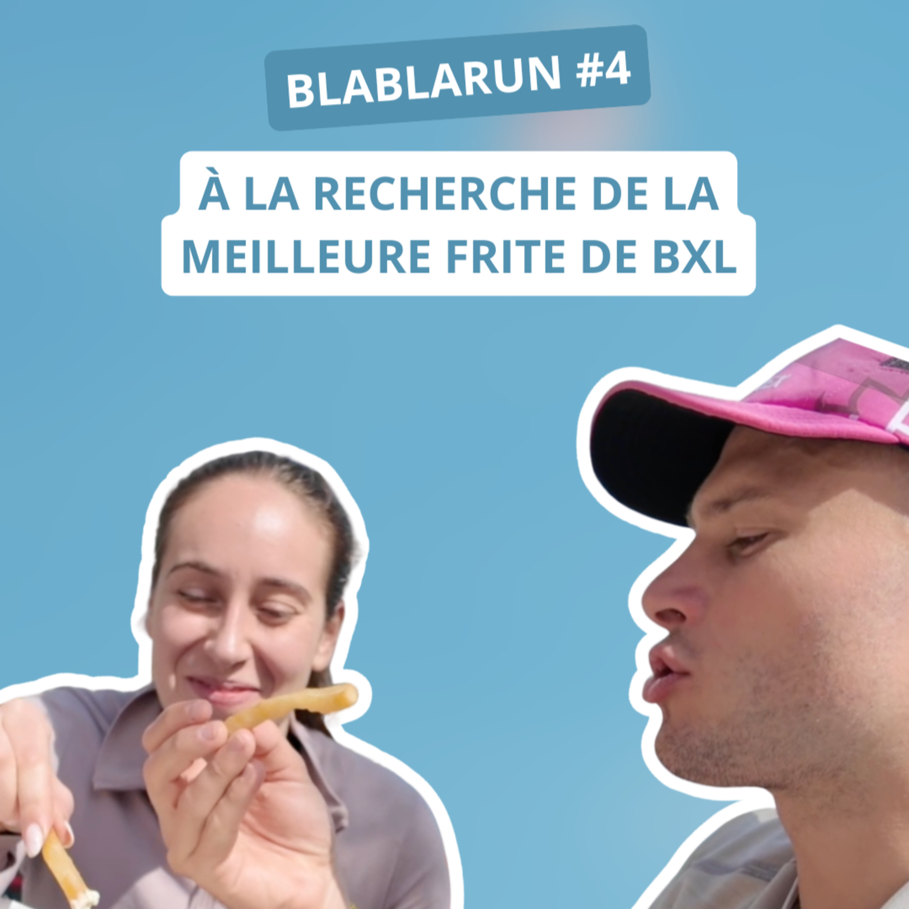 Blabla %234 : à la recherche de la meilleure frite de Bruxelles