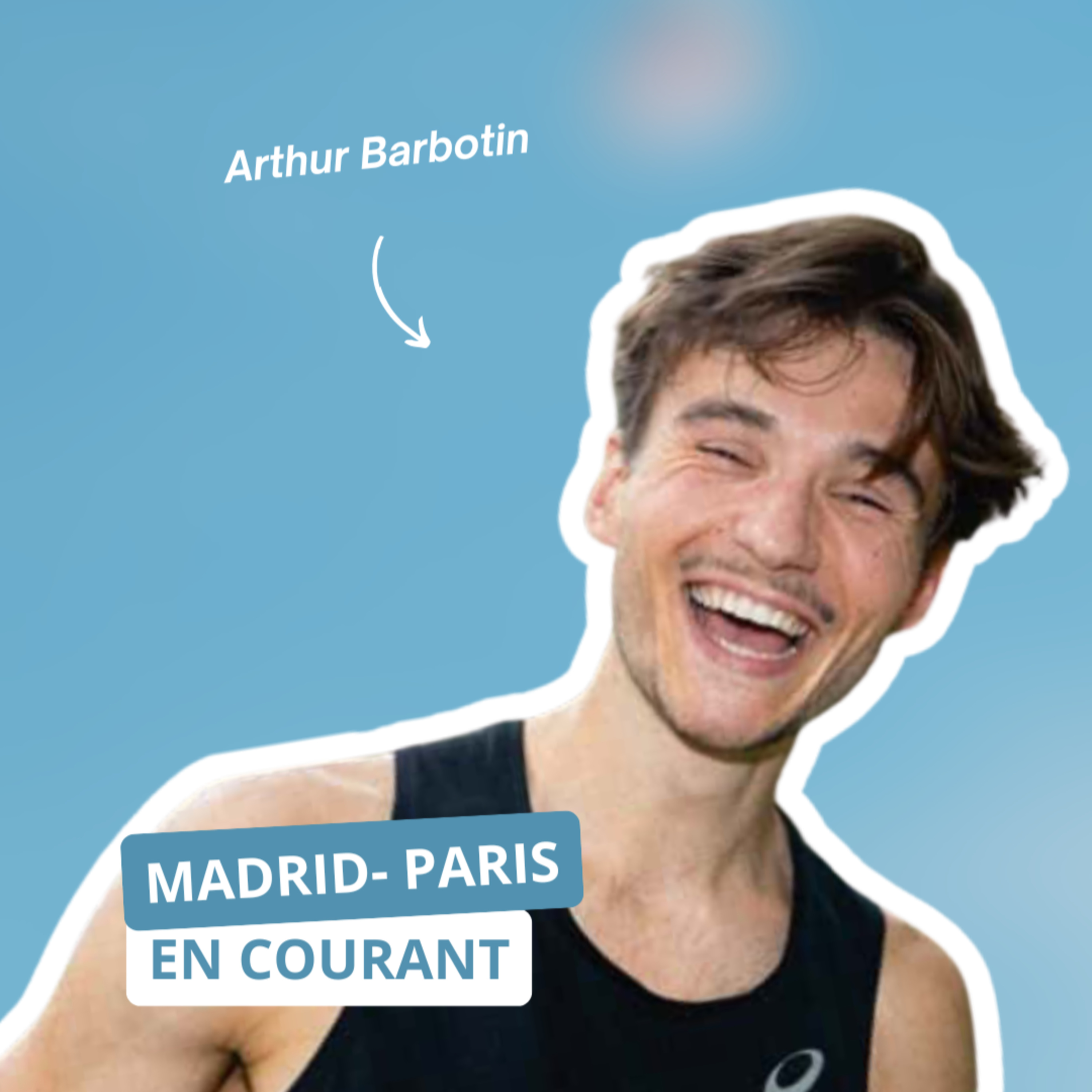 Madrid - Paris en courant, avec Arthur Barbotin episode artwork
