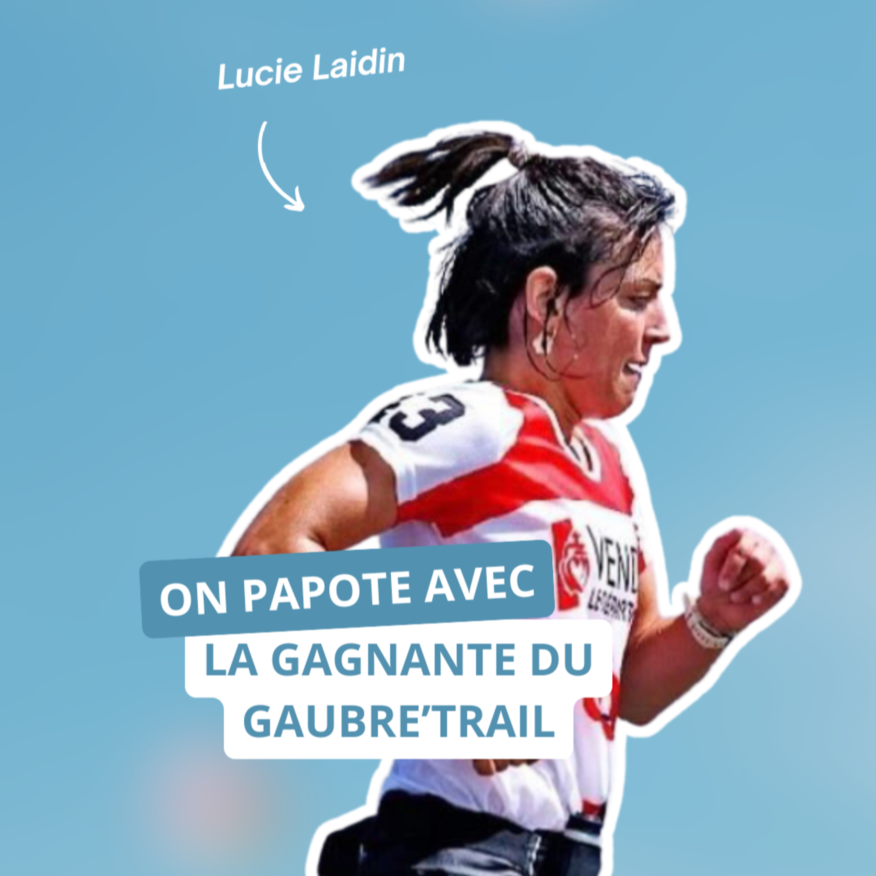 On papote avec la gagnante du Gaubre’Trail, avec Lucie Laidin episode artwork