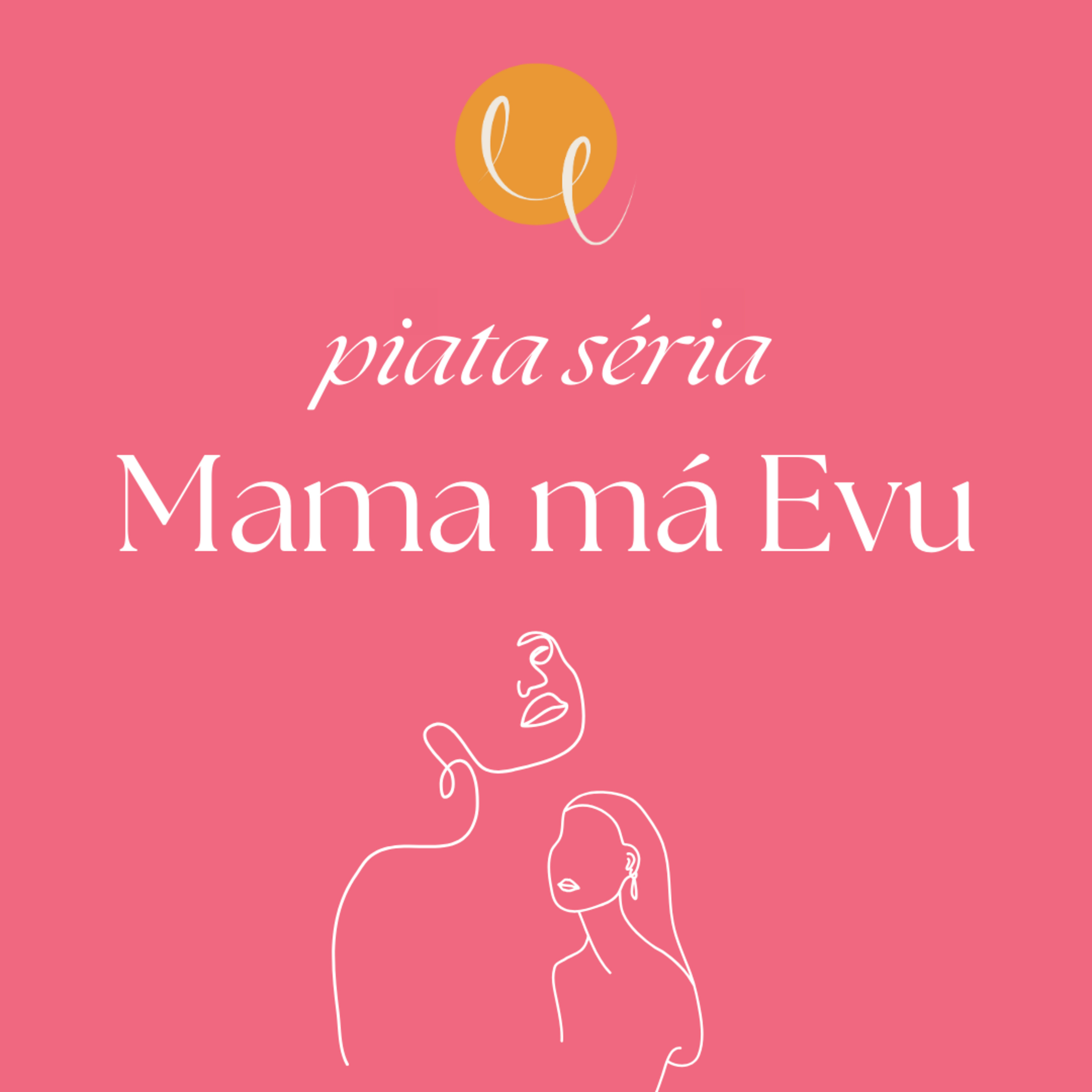 #20 - MAMA MÁ EVU: Život na divokom západe s maminou Máriou