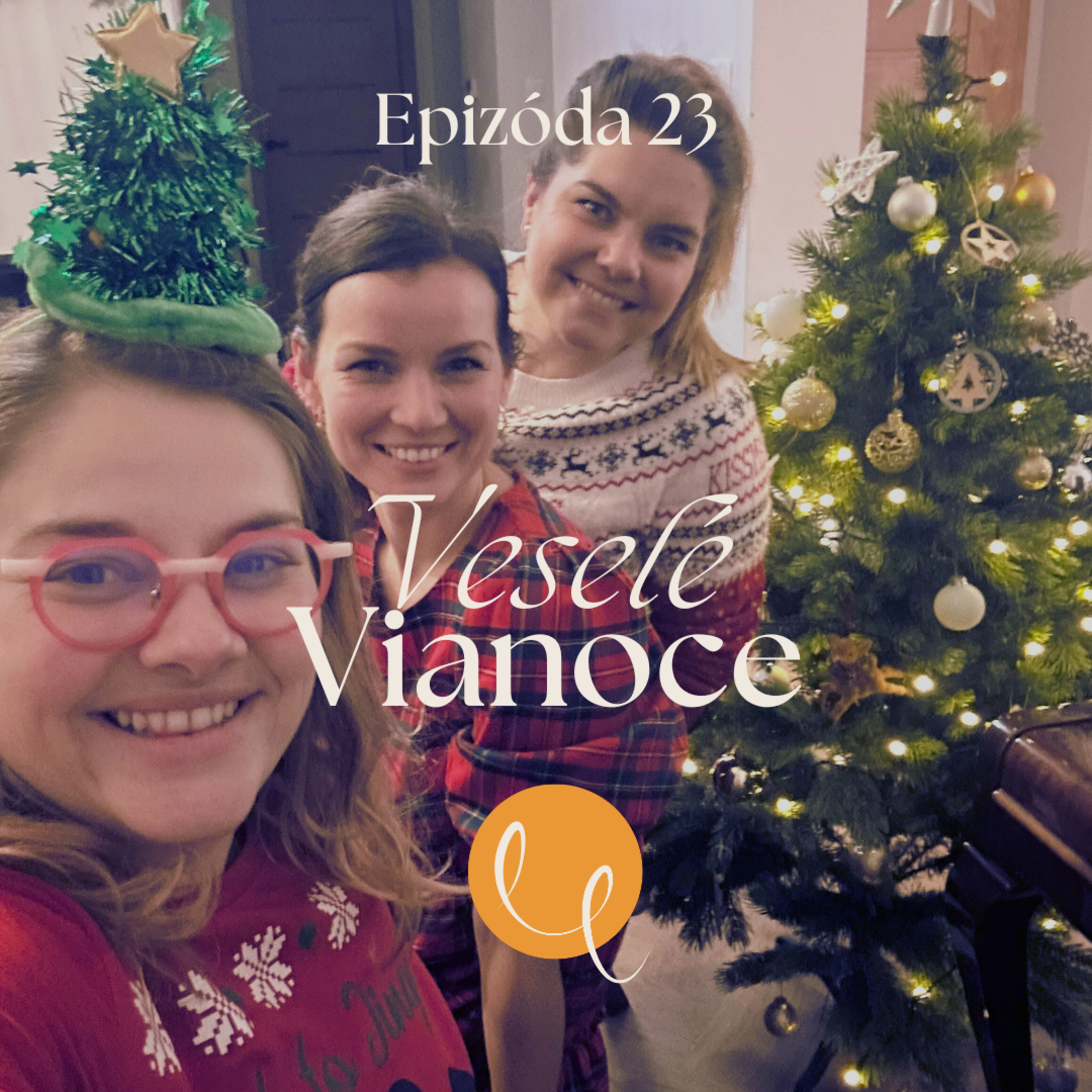 #23 - VESELÉ VIANOCE