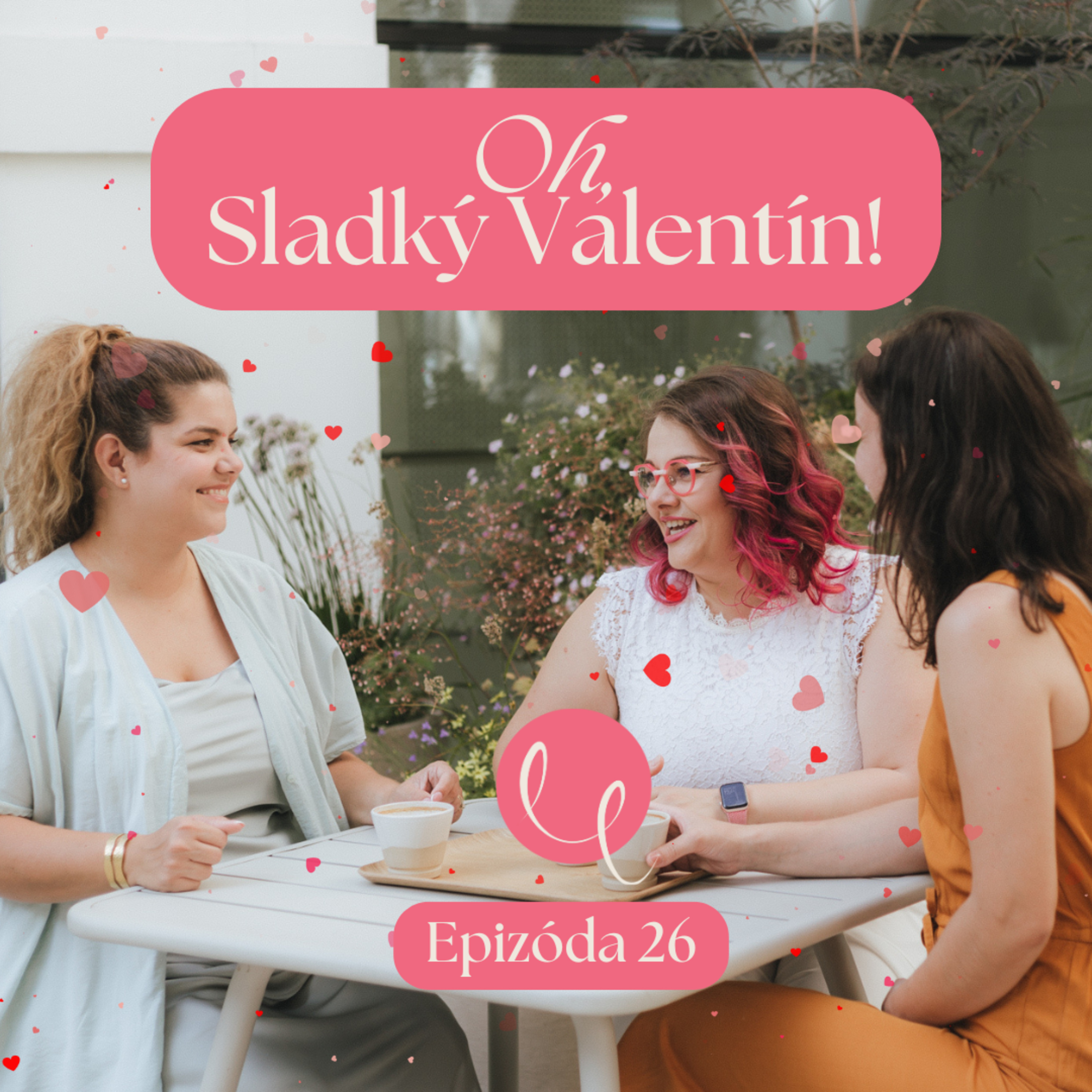 #26 - OH, SLADKÝ VALENTÍN!