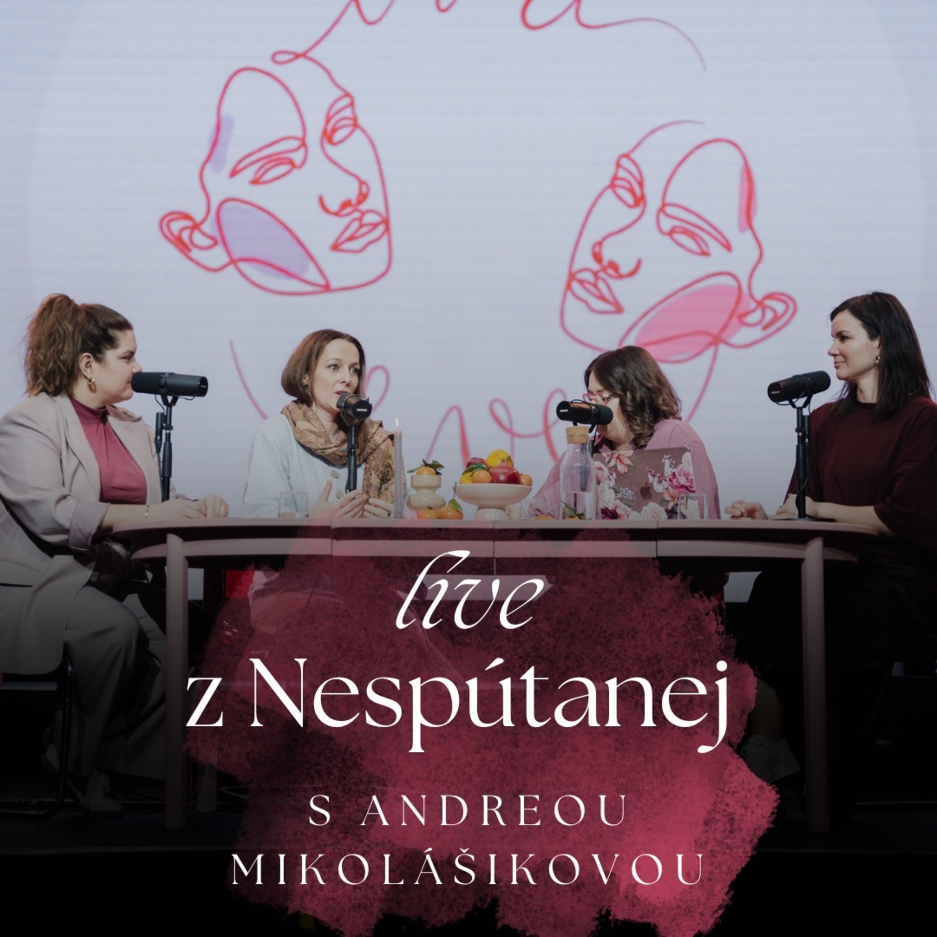 #27 - LIVE PODCAST s Andreou Mikolášikovou: Sú vzťahy bremeno alebo požehnanie? (1/2)