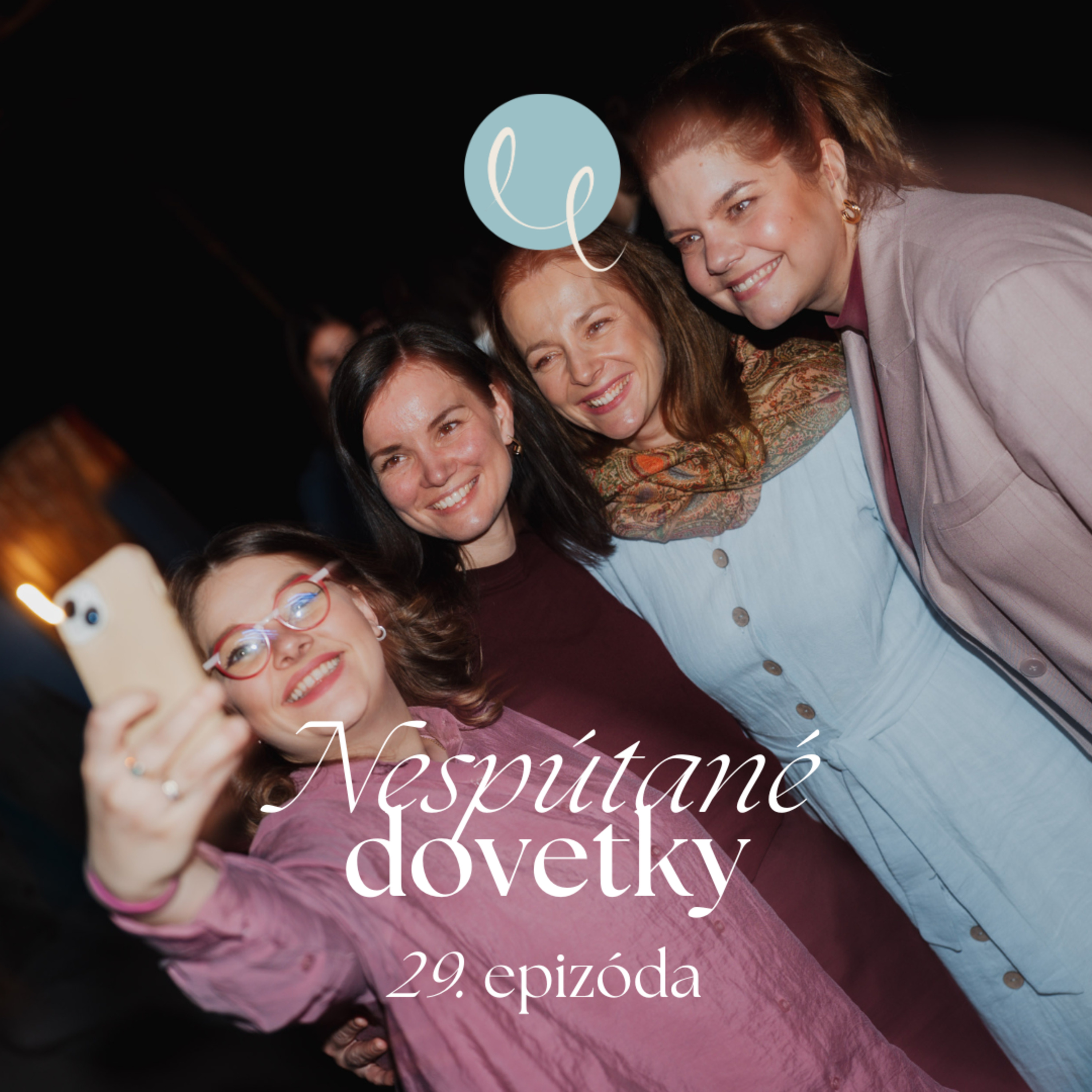 #29 - NESPÚTANÉ DOVETKY
