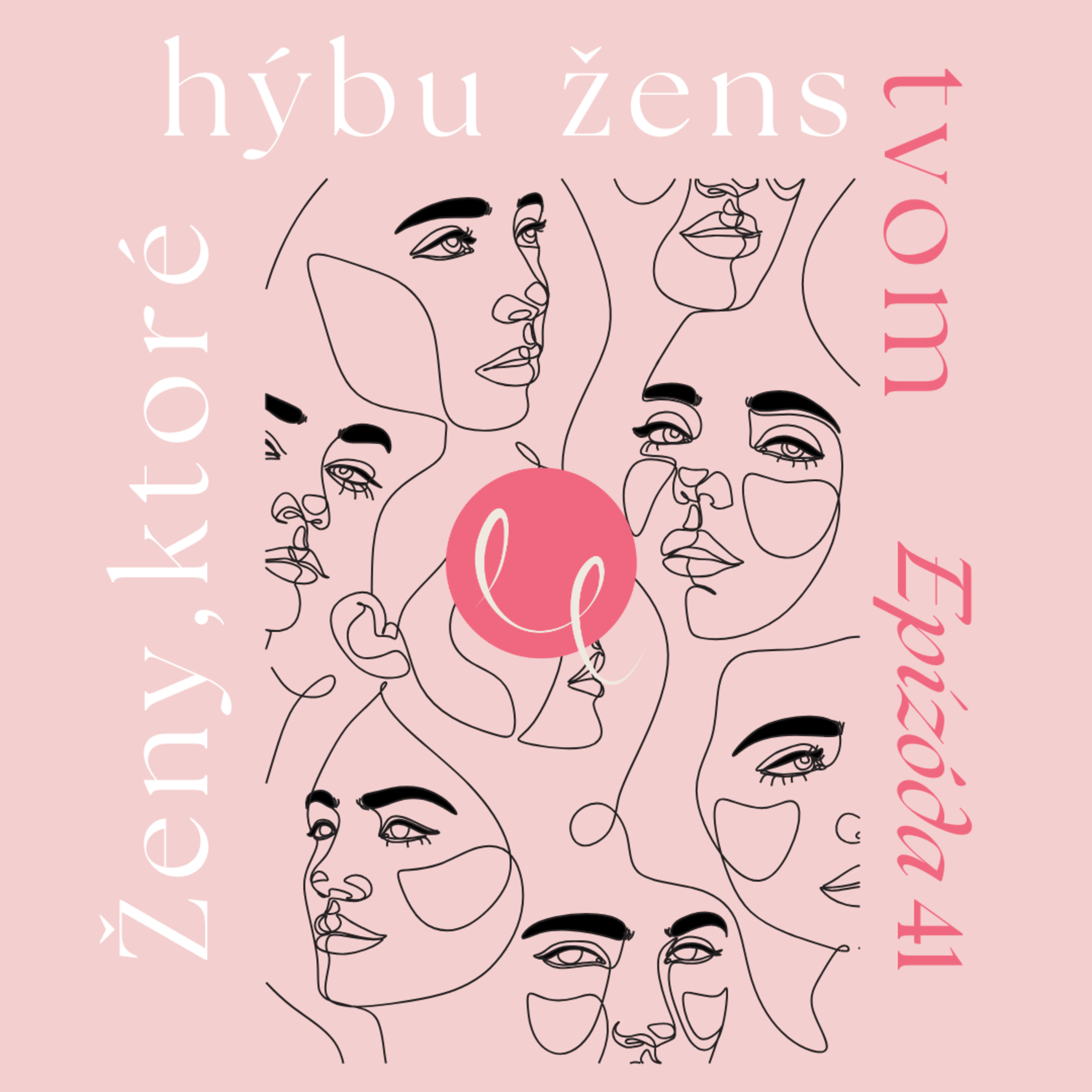 #41 - ŽENY KTORÉ HÝBU ŽENSTVOM