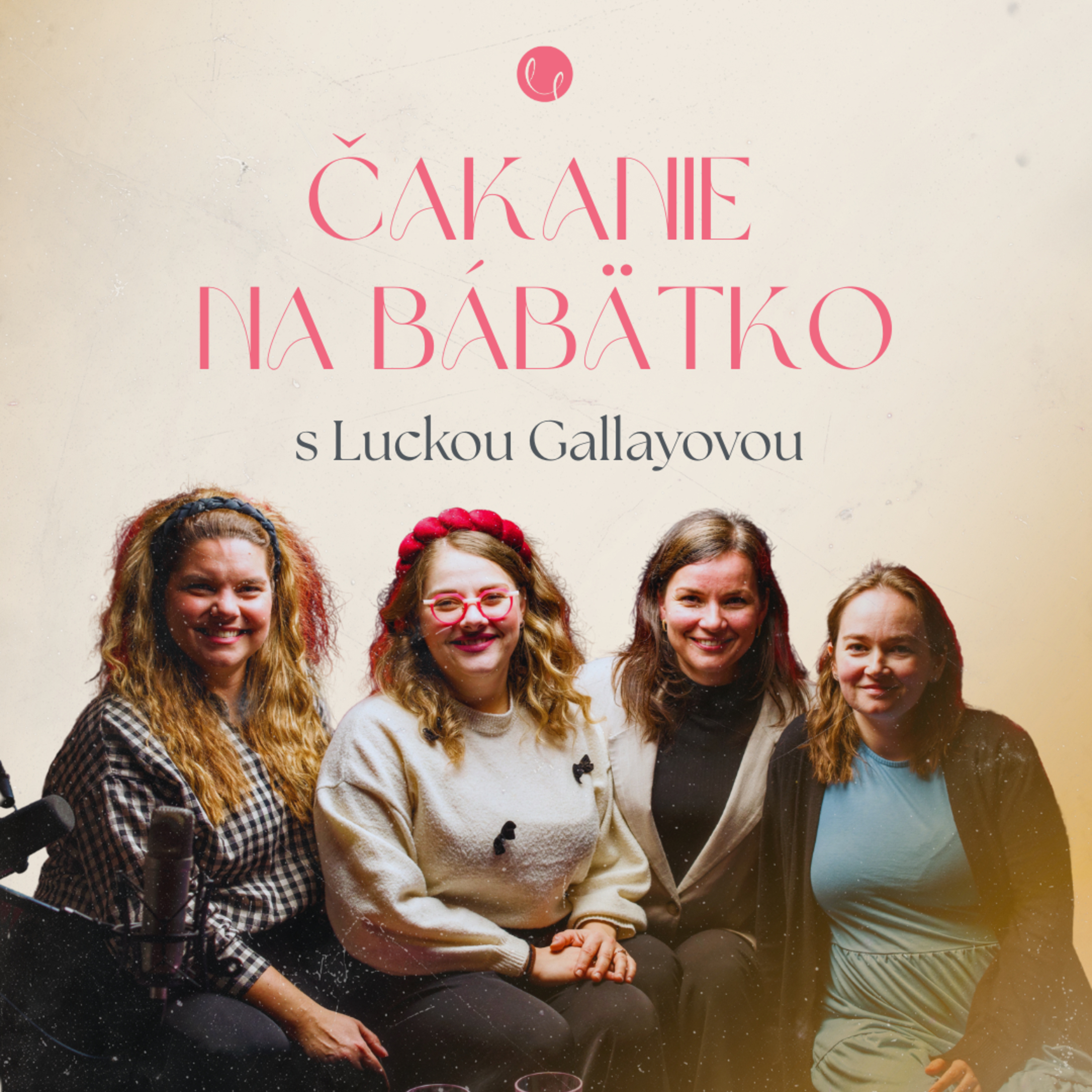 #56 - ČAKANIE NA DIEŤATKO s Luckou Gallayovou