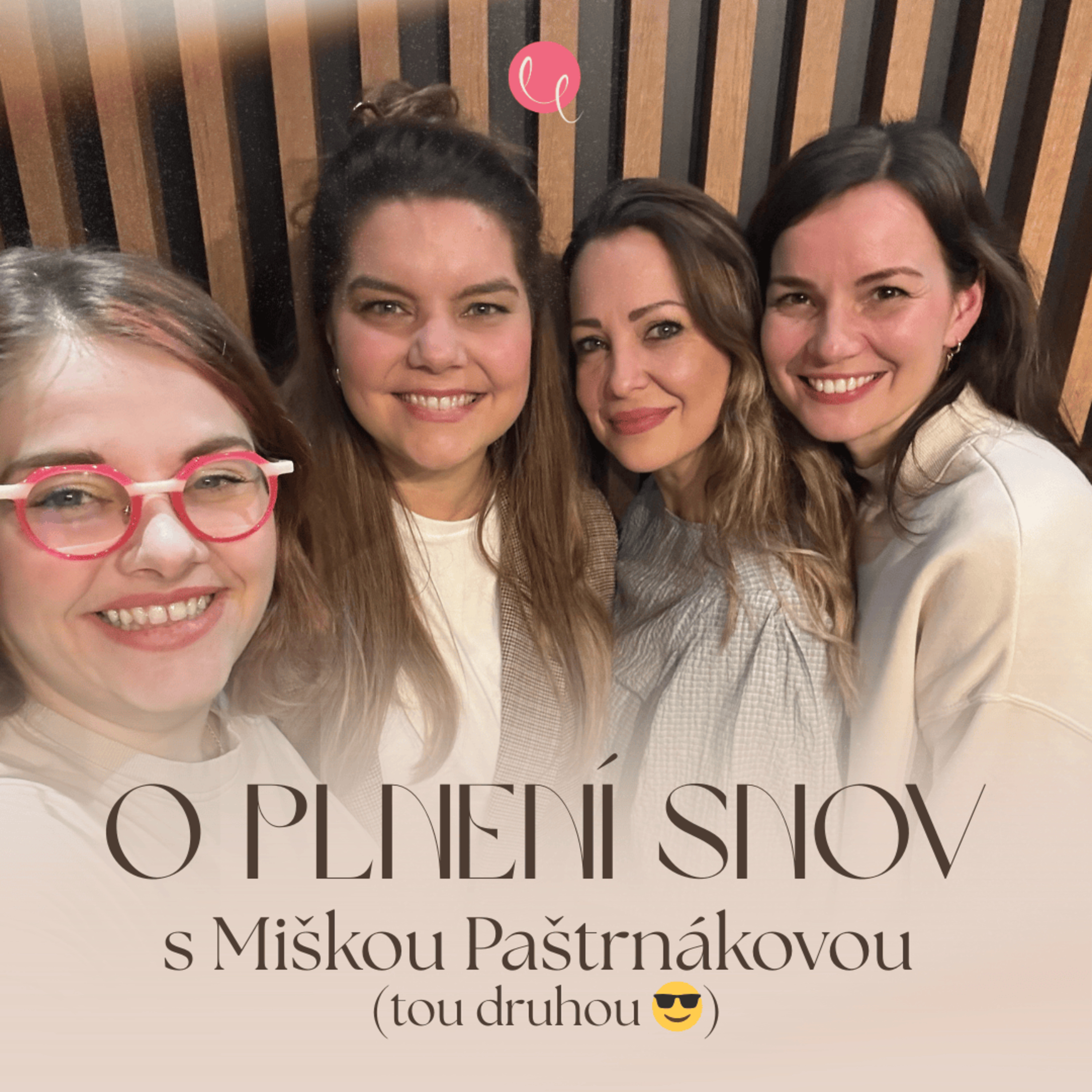 #59 - O PLNENÍ SNOV s Miškou Paštrnákovou (tou druhou 😎)