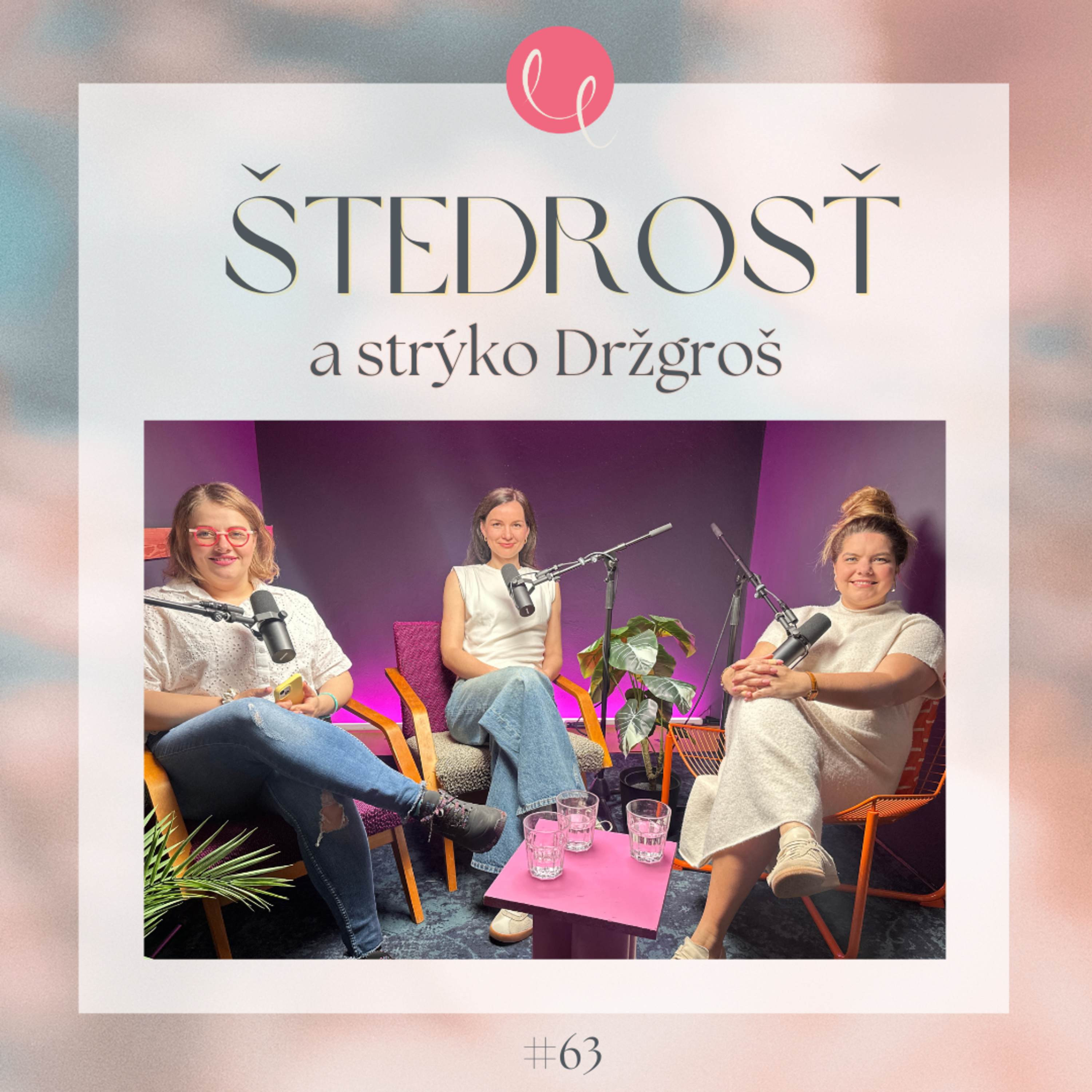 #63 - ŠTEDROSŤ A STRÝKO DRŽGROŠ