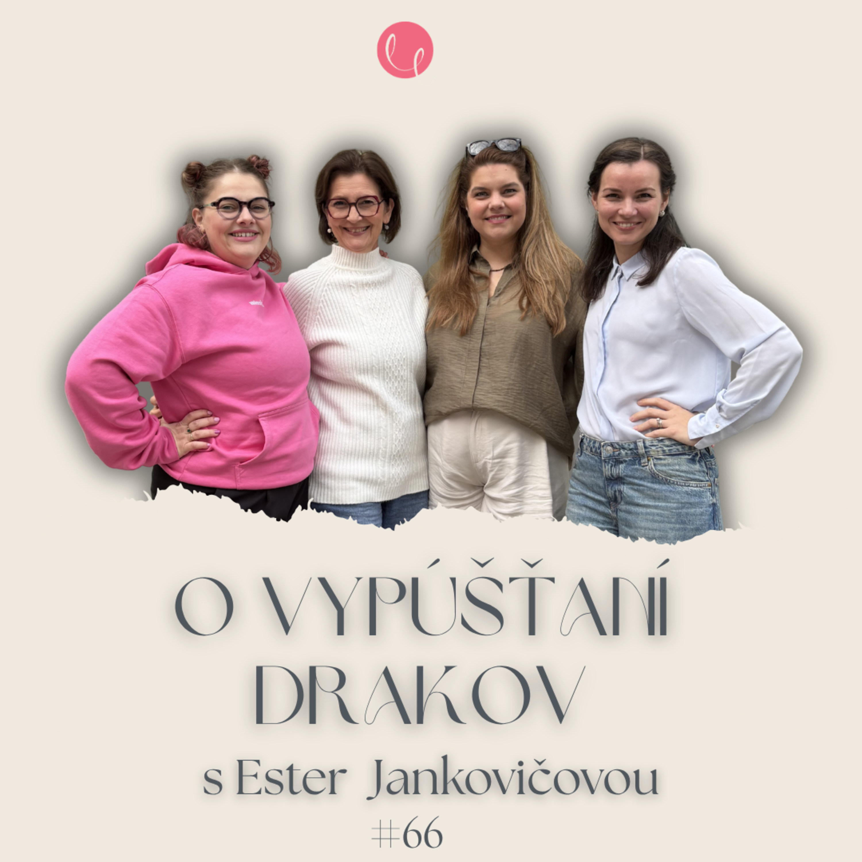 #66 - O VYPÚŠŤANÍ DRAKOV s Ester Jankovičovou