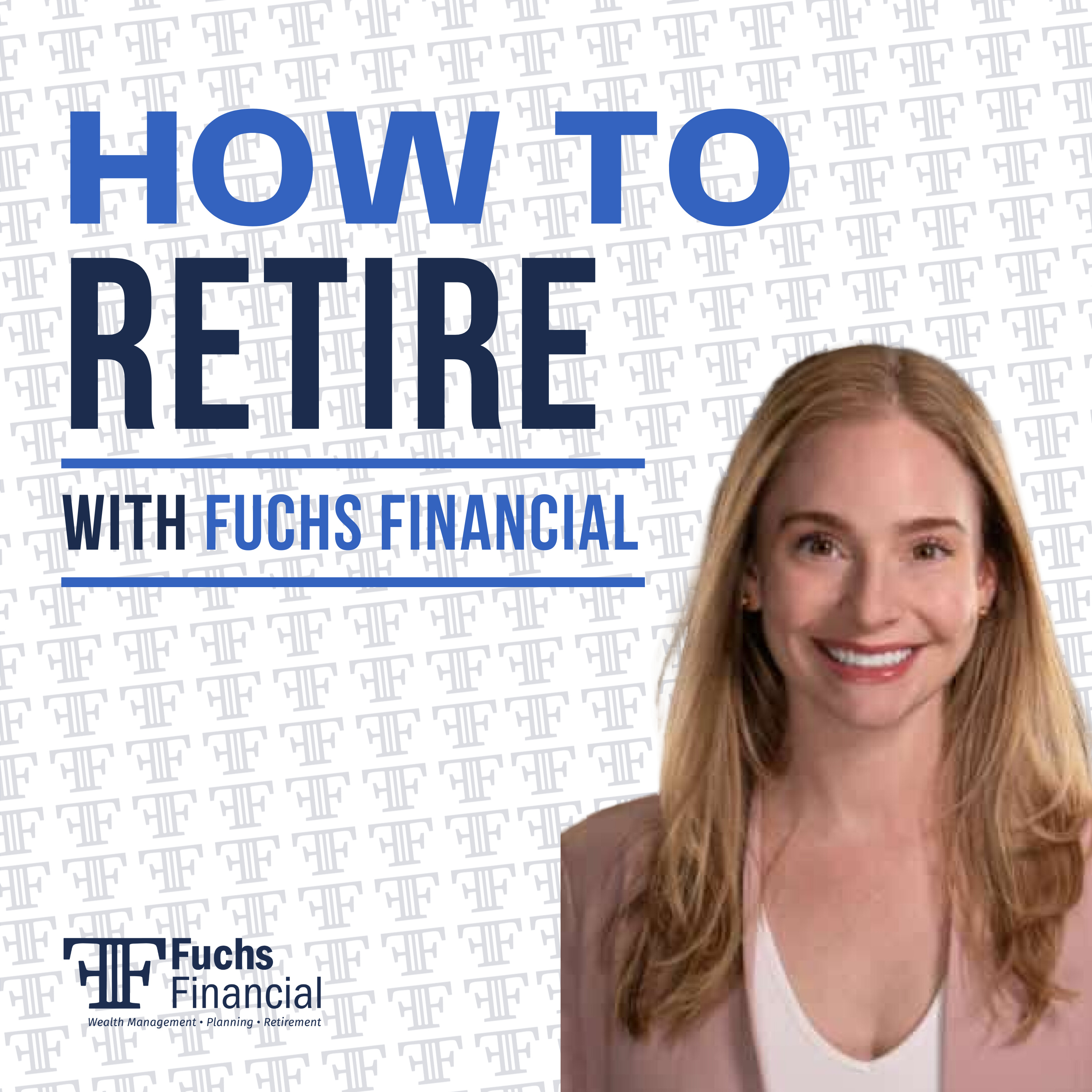 How To Retire With Fuchs Financial