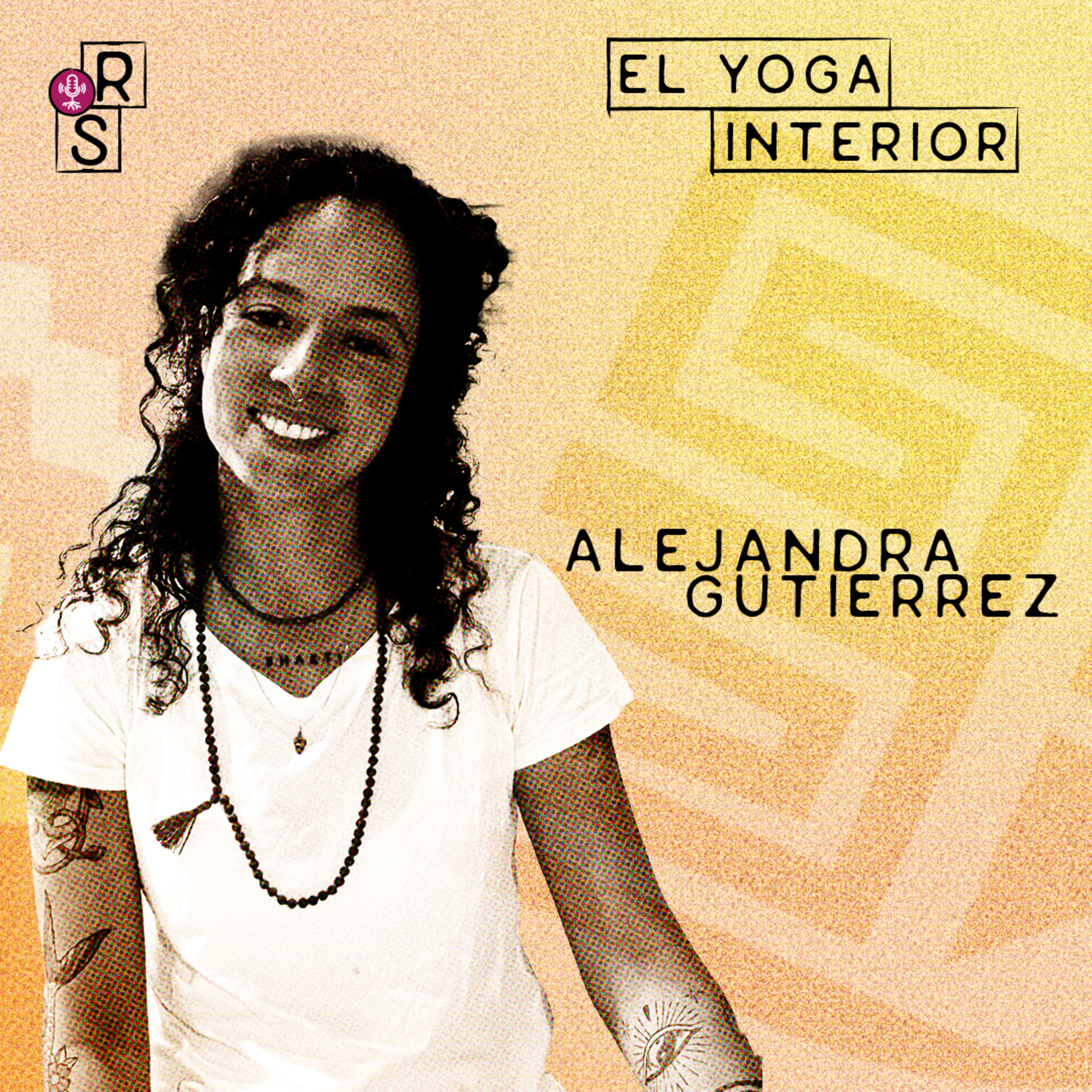 El Yoga Interior con Alejandra Gutiérrez episode artwork