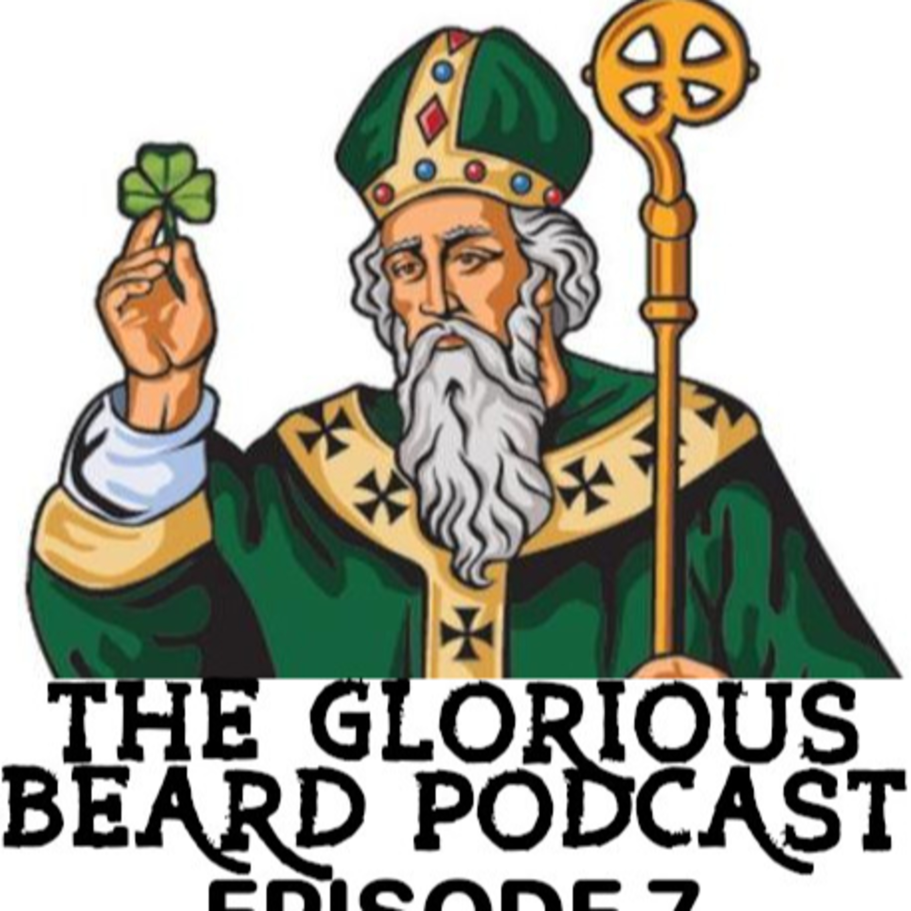 The Glorious Beard Podcast