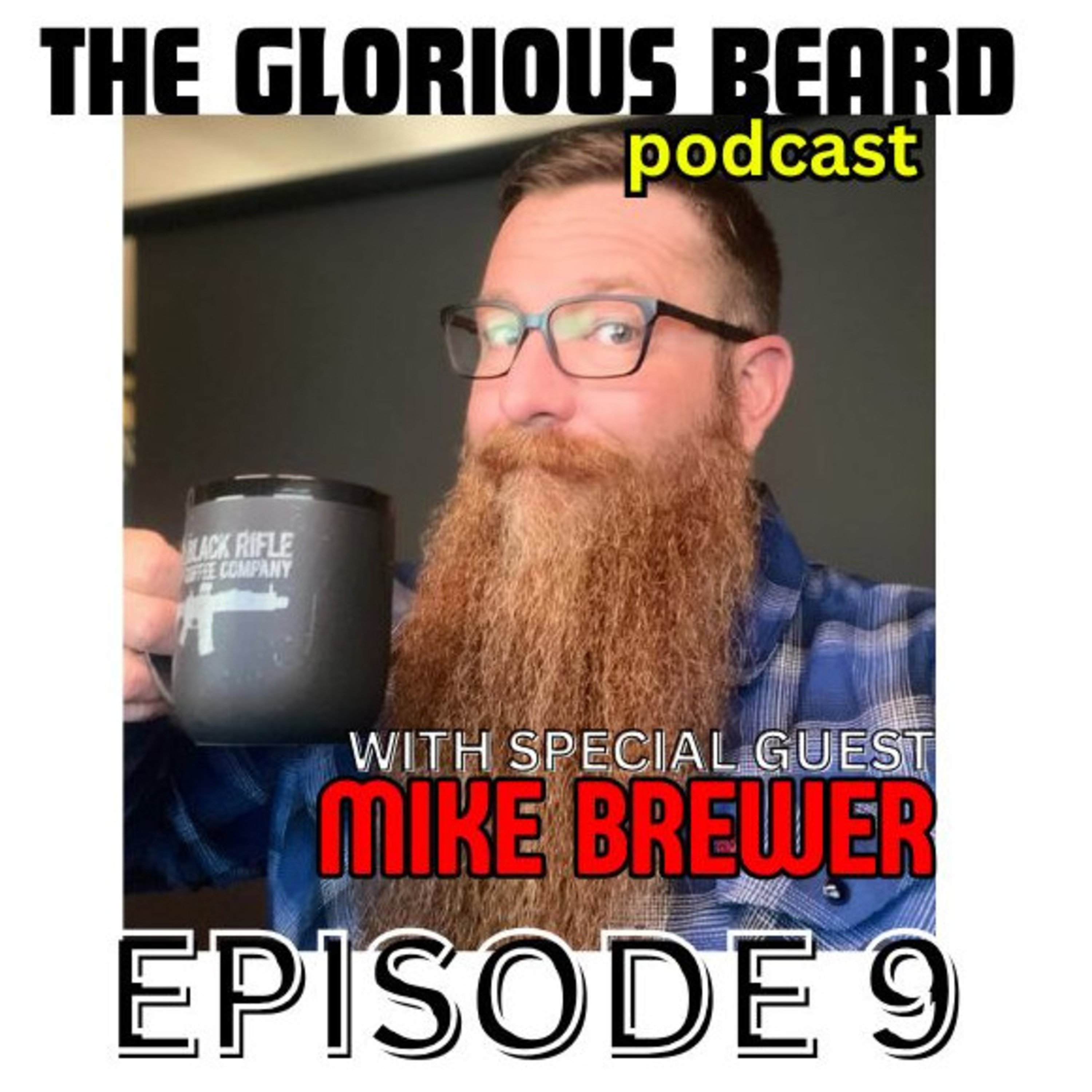 The Glorious Beard Podcast