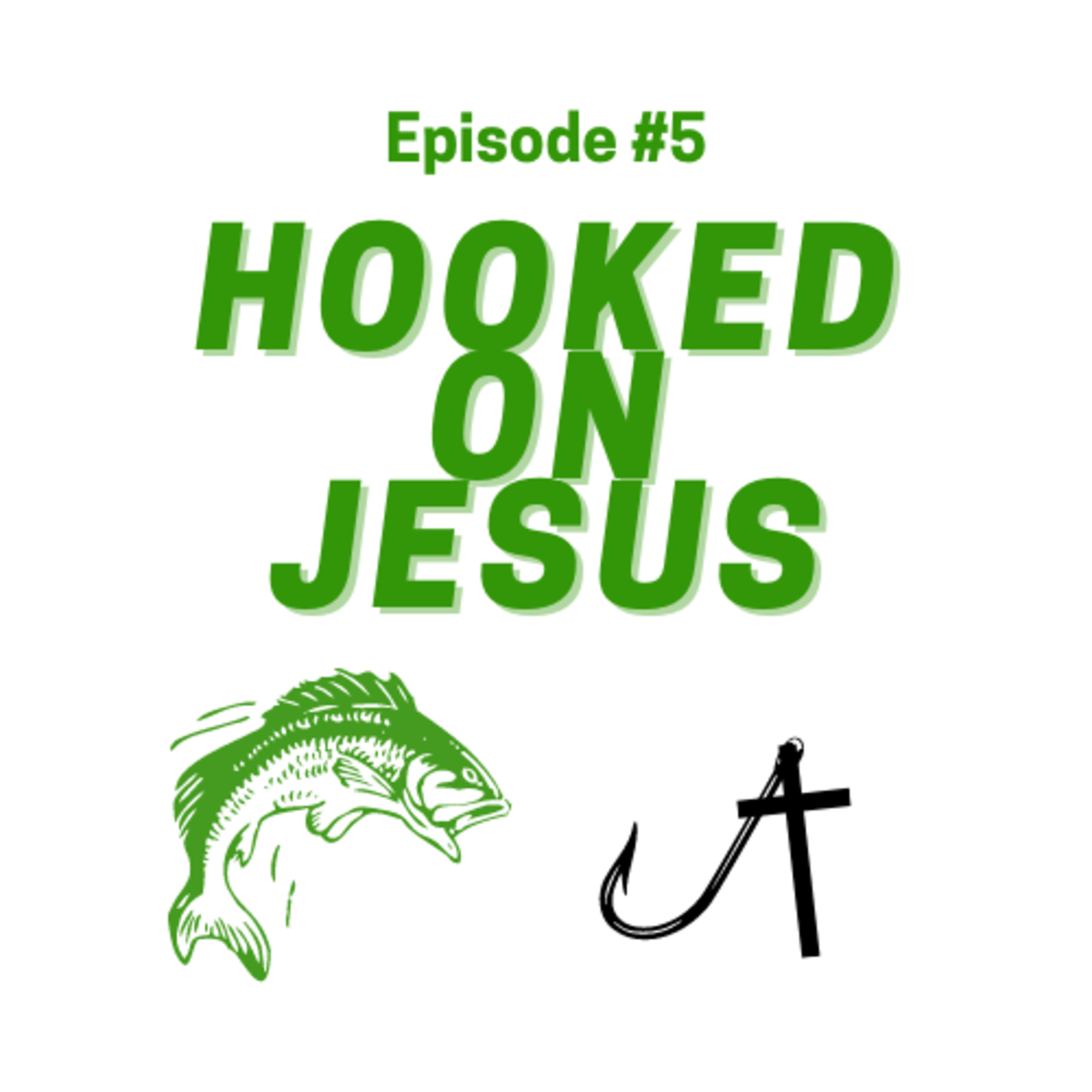 Hooked On Jesus Podcast